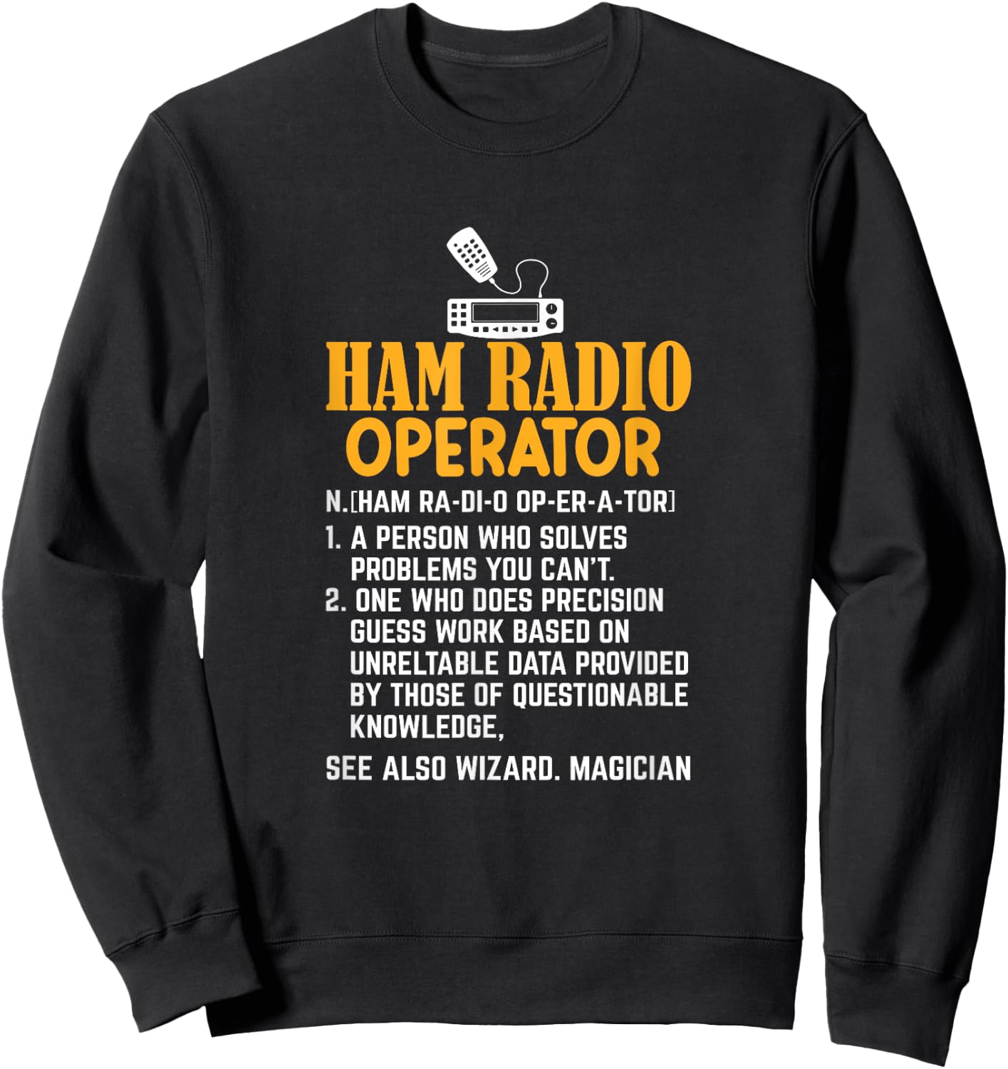 Ham Radio Operator Definition Radio Ham Radio Operator Sweatshirt - Sweatshirt | Black