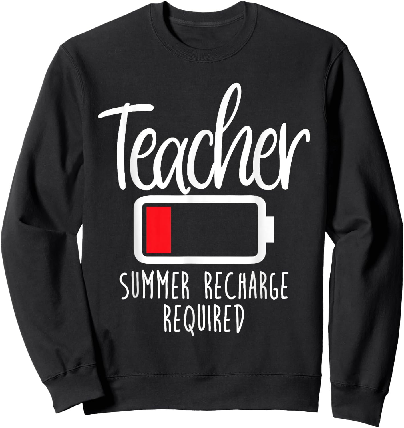 Teacher Summer Recharge Required Last day School Women Funny Sweatshirt - Sweatshirt | Black