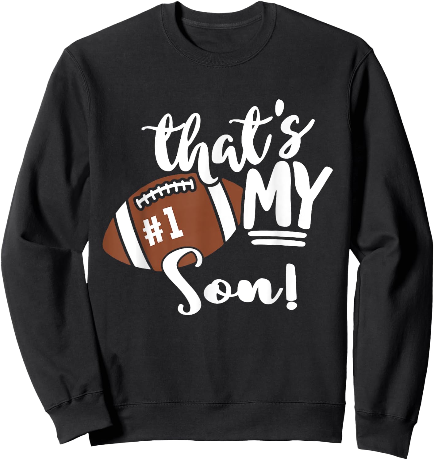 That's My Son Football 1 Jersey Number Vintage Mom Dad Sweatshirt - Sweatshirt | Black