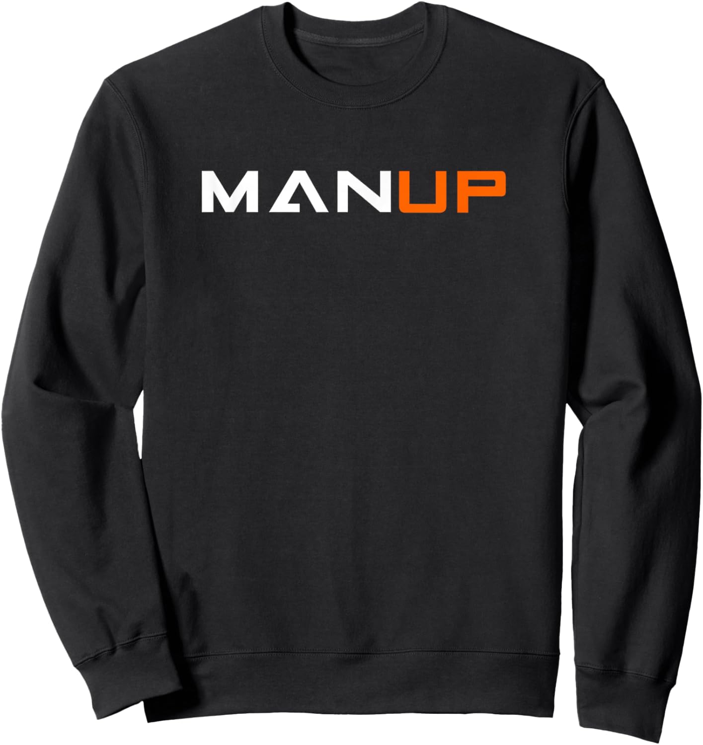 Man Up Sweatshirt - Sweatshirt | Black