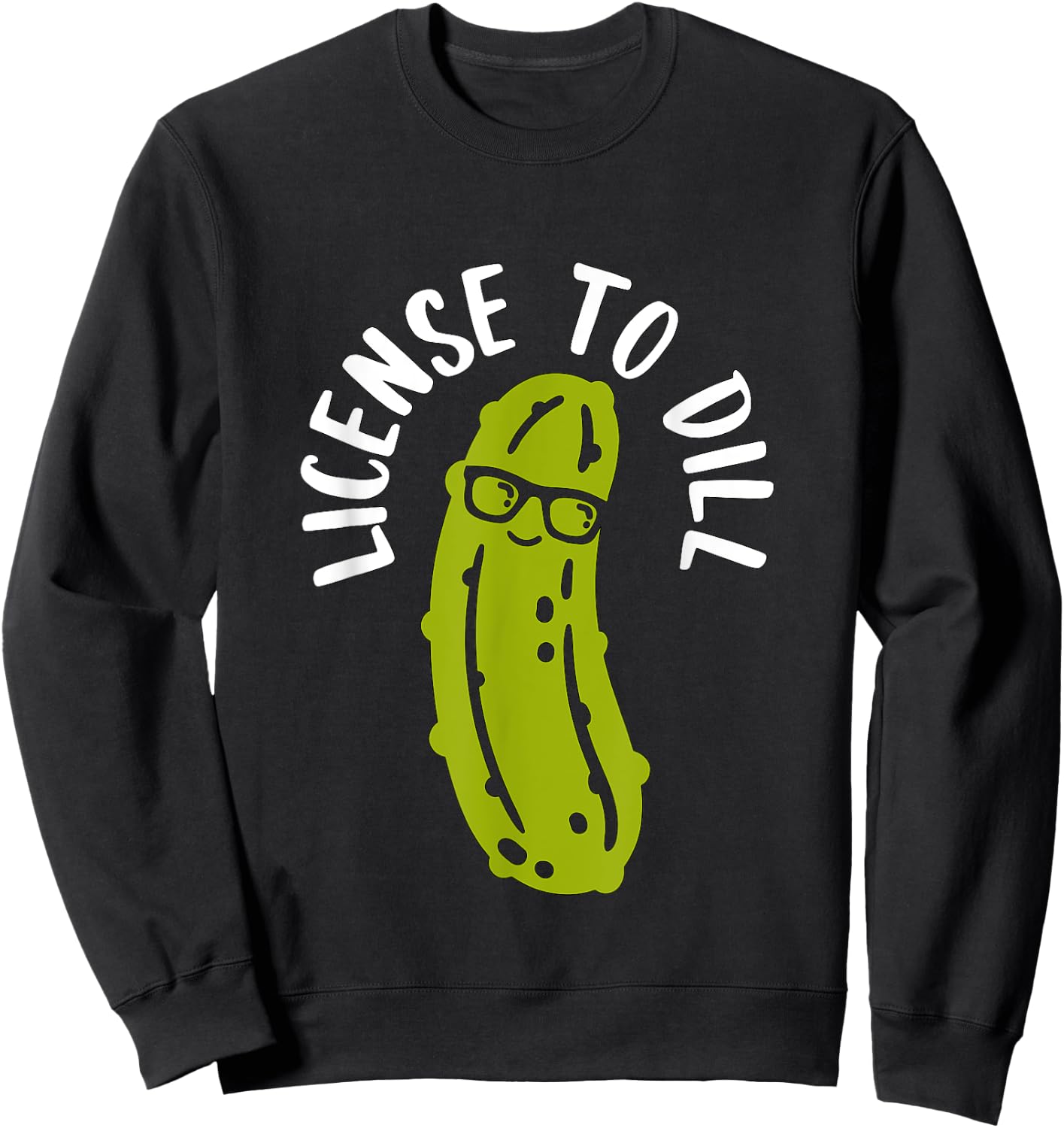 License to Dill Sweatshirt - Sweatshirt | Black