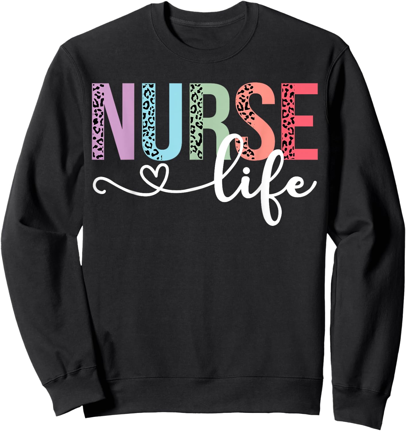 Women Nurse Life RN LPN CNA Leopard Nurse Week Healthcare Sweatshirt - Sweatshirt | Black