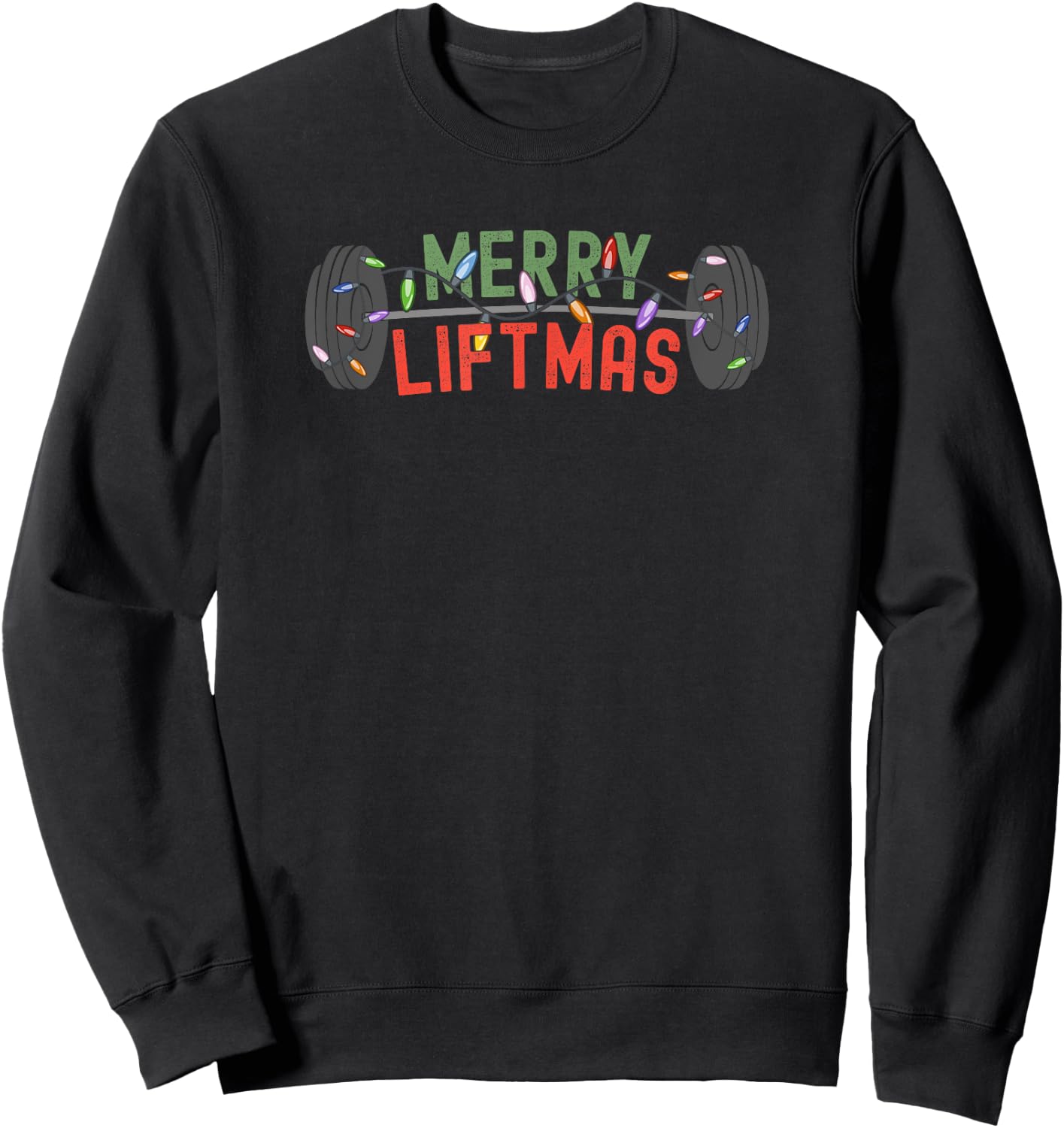Merry Liftmas - Funny Weightlifter, Weightlifting, Weights Sweatshirt - Sweatshirt | Black