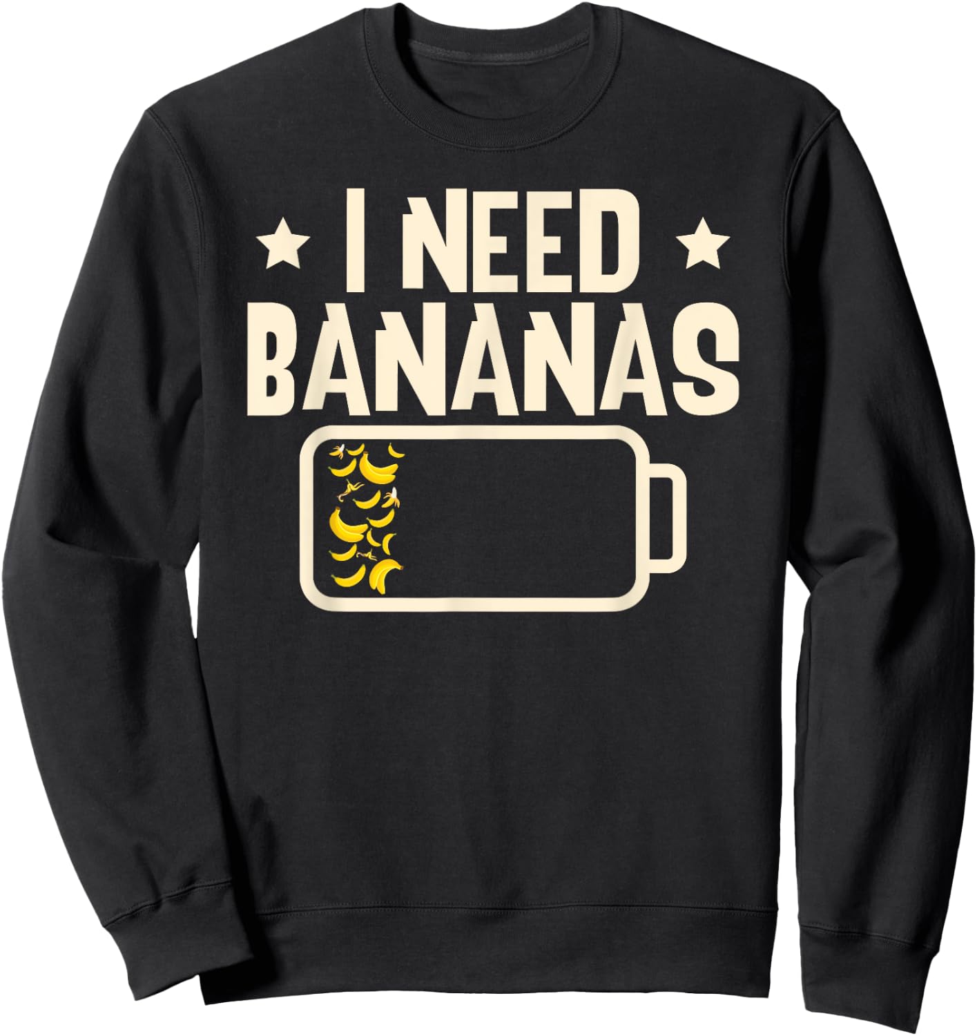 I Need Bananas Fruit Banana Lover Sweatshirt - Sweatshirt | Black