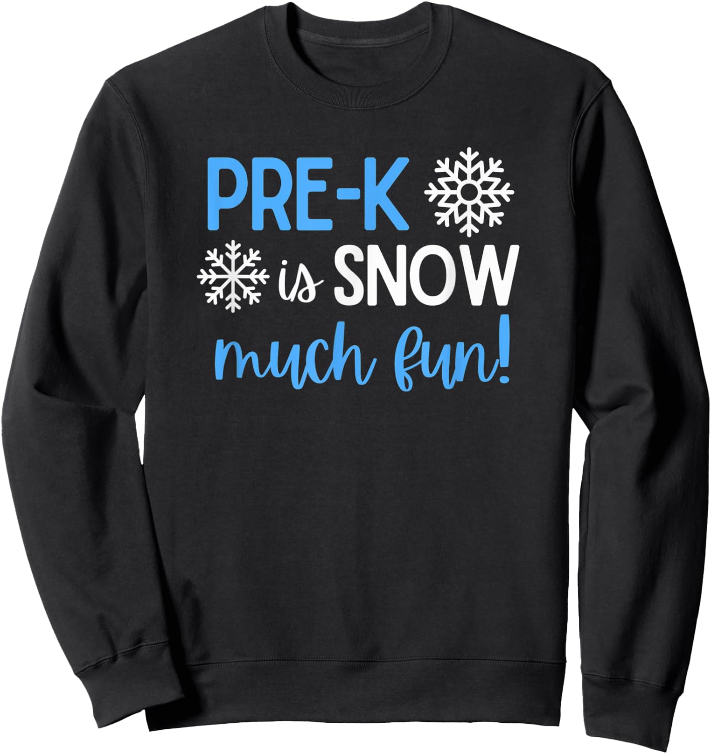 Pre-K Winter Christmas Snow Much Fun Sweatshirt - Sweatshirt | Black