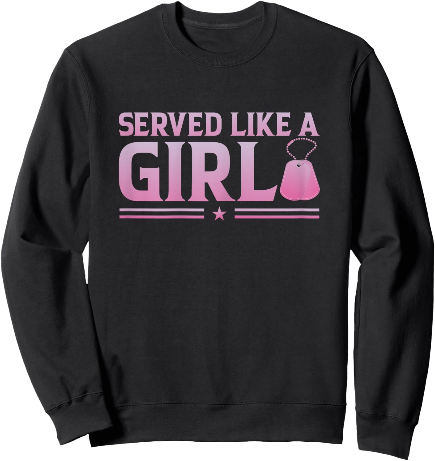 Served Like A Girl Military Veteran Women Veteran Mother Sweatshirt - Sweatshirt | Black