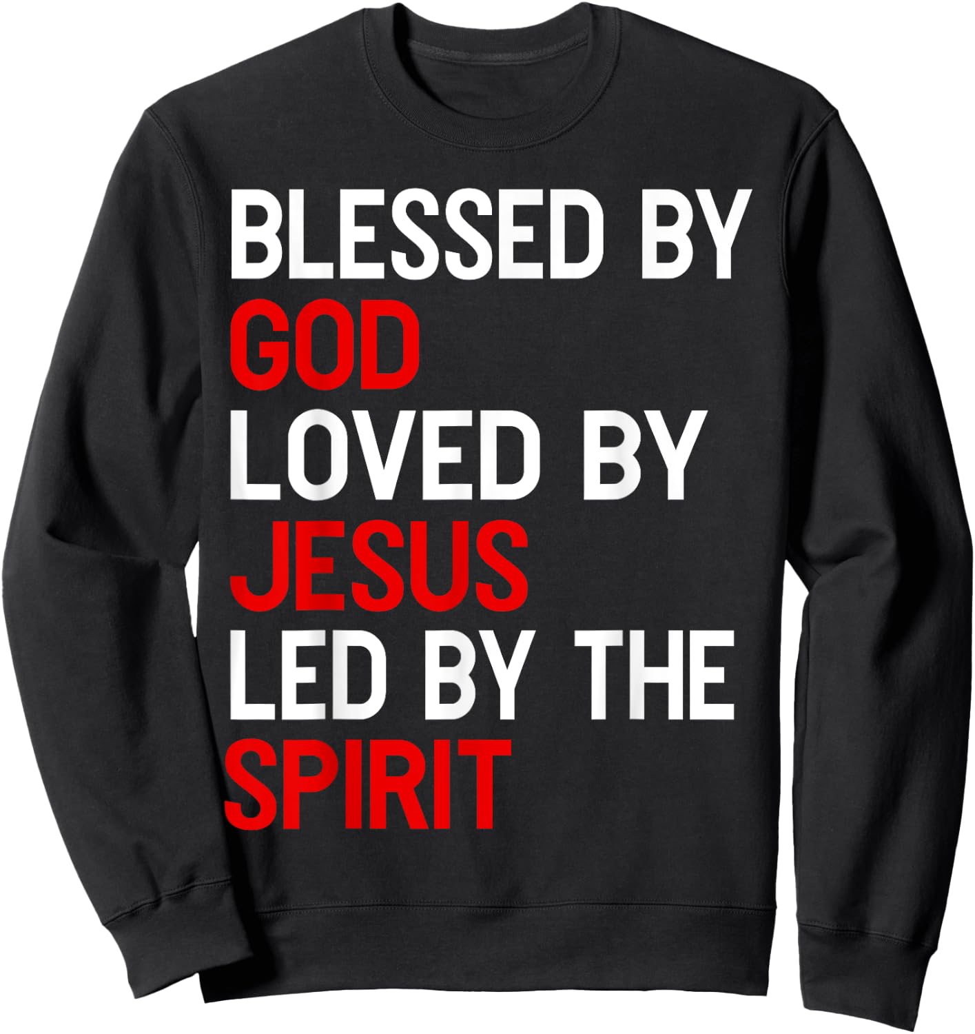 Blessed By God, Loved By Jesus, Led By The Spirit Christian Sweatshirt - Sweatshirt | Black