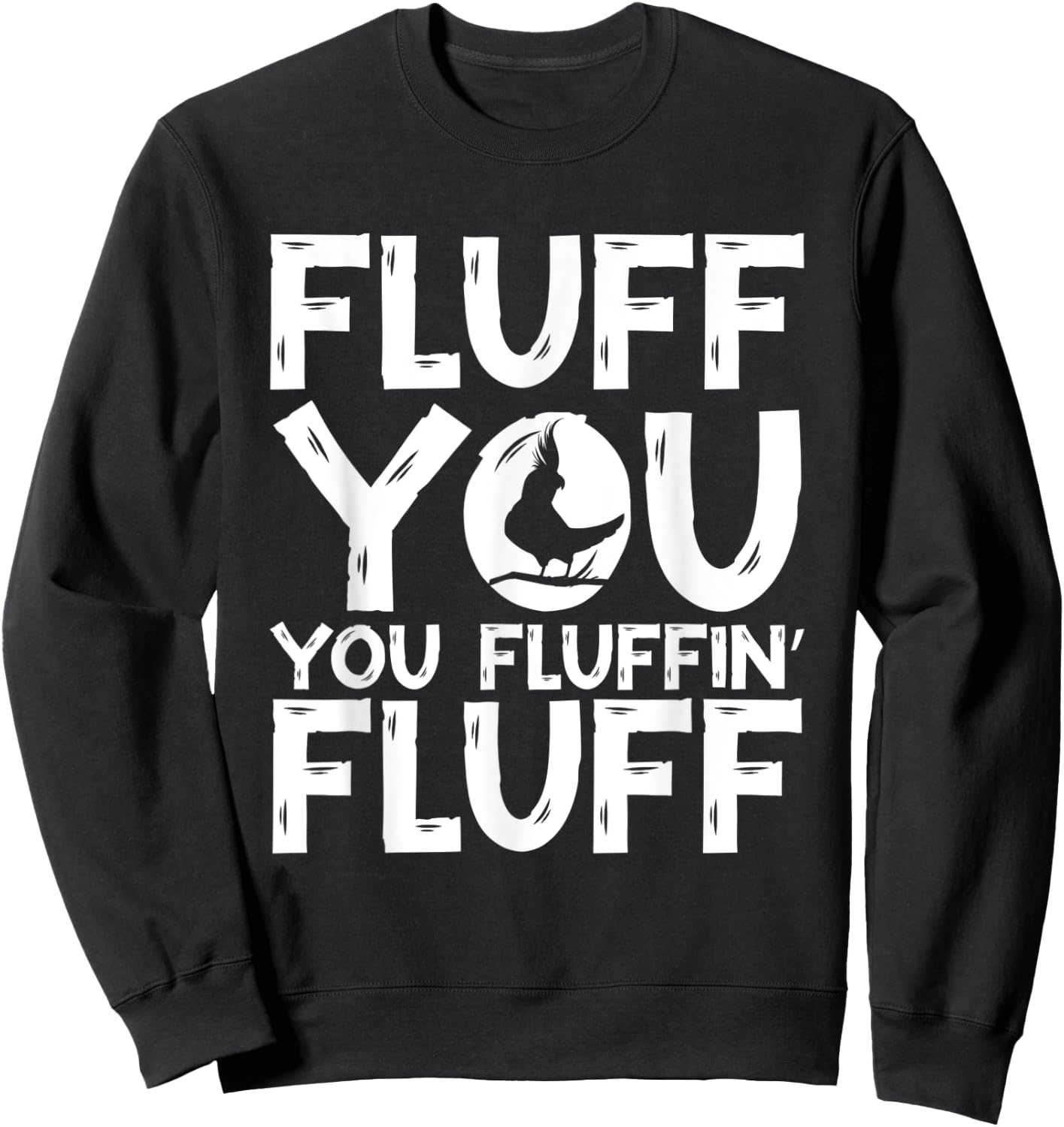 Fluff You You Fluffin' Fluff Parrot Bird Cockatiel Sweatshirt - Sweatshirt | Black
