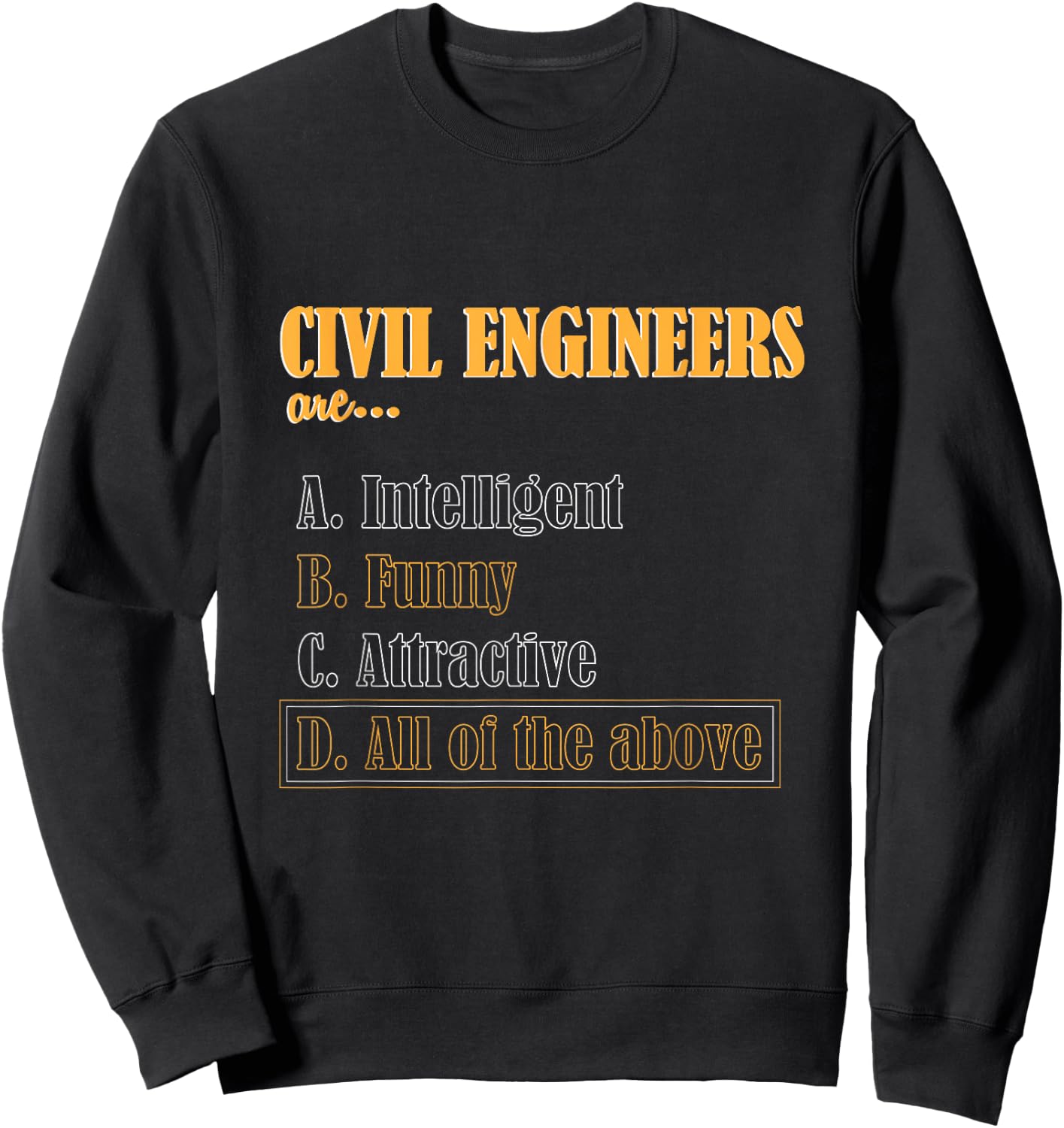 Engineer Joke Funny Civil Engineering Sweatshirt - Sweatshirt | Black