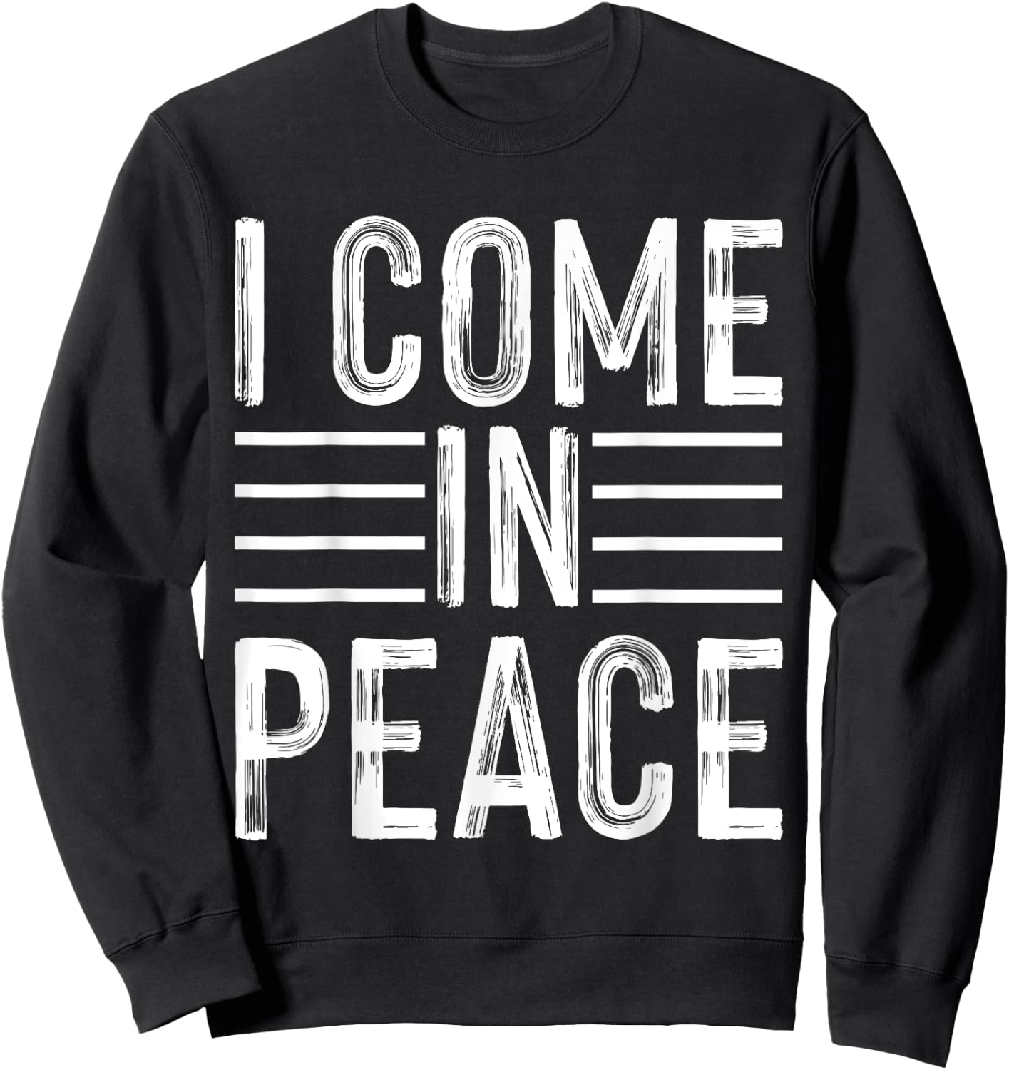 I Come In Peace - Im Peace Funny Matching Couple Sweatshirt - Sweatshirt | Black