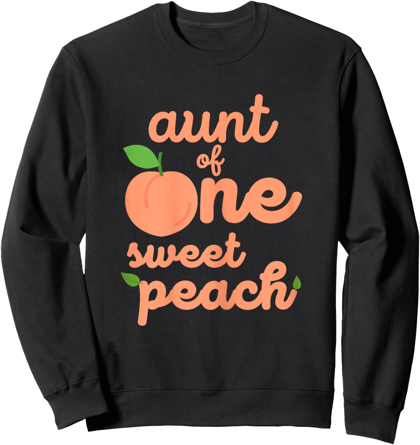 Aunt First Birthday One Sweet Peach Bday Family Matching Sweatshirt - Sweatshirt | Black