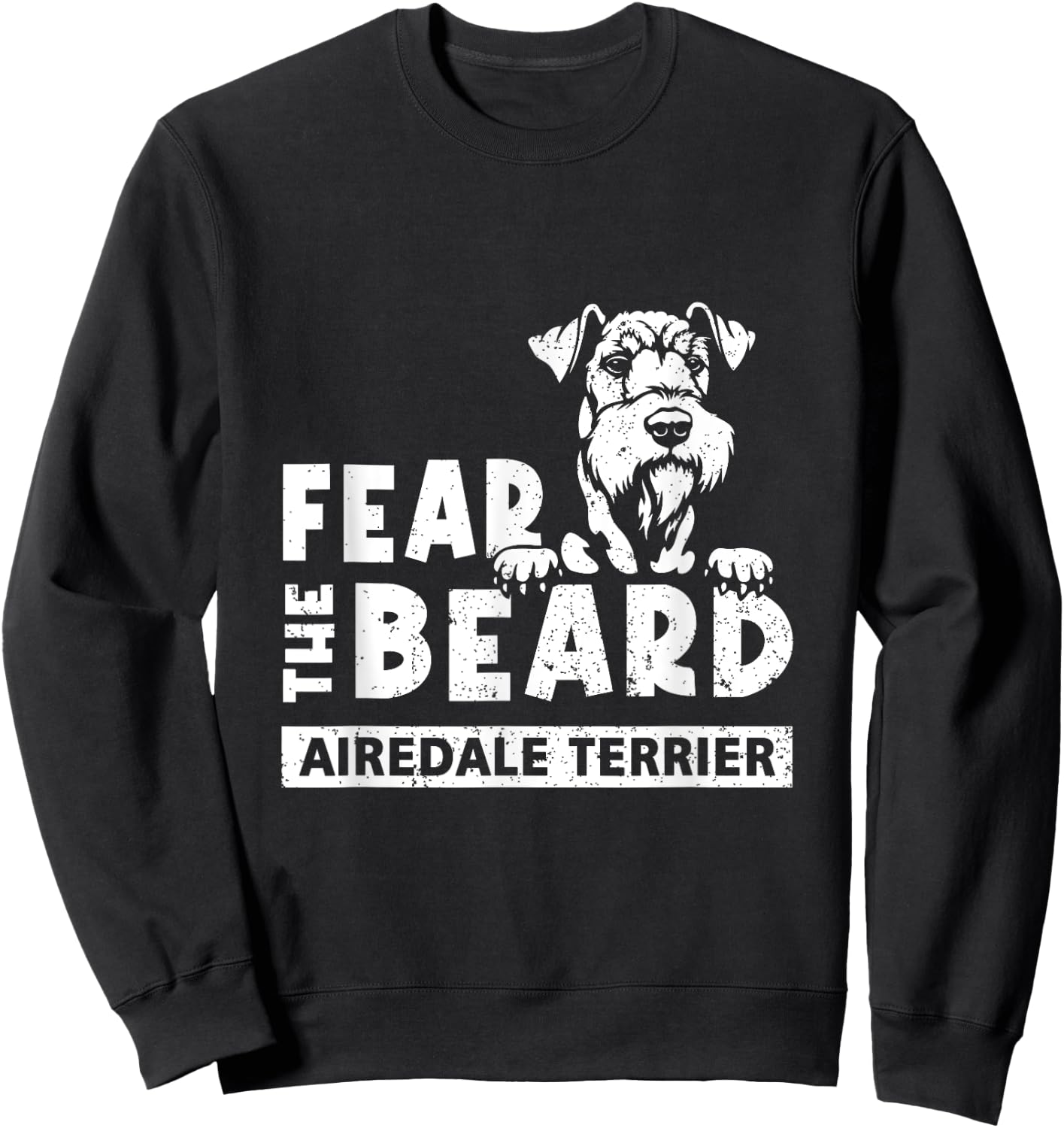 Fear The-Beard Airedale Terrier Beard Dog Lover Pet Animal Women Girls Kids Sweatshirt - Sweatshirt | Black