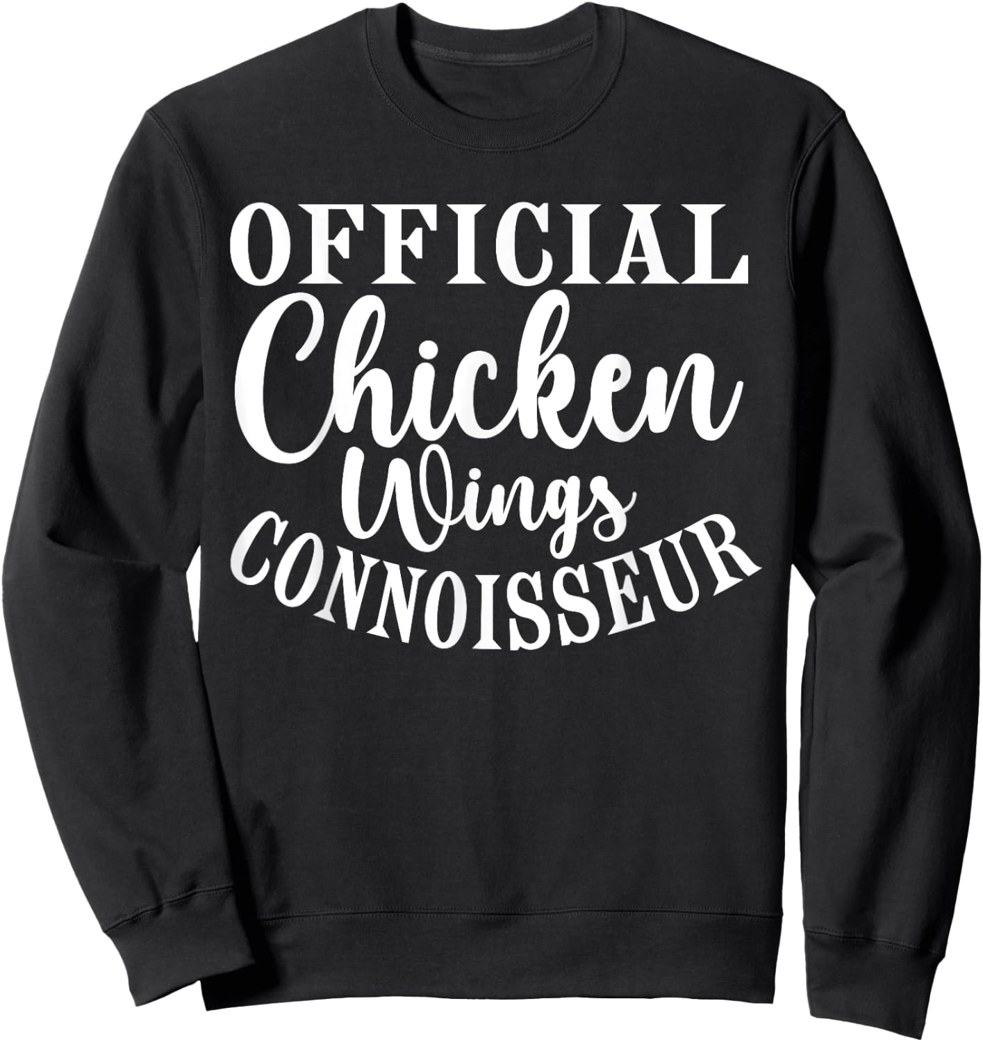 Official Chicken Wings Connoisseur Sweatshirt - Sweatshirt | Black