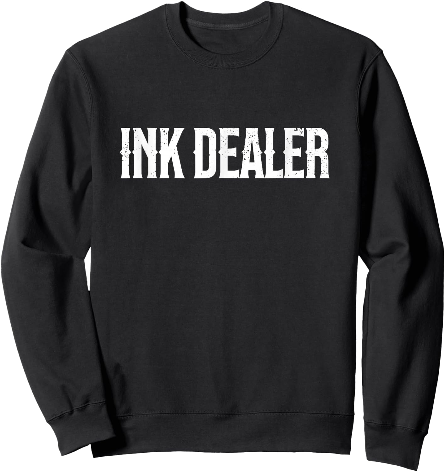 Ink Dealer Addict Tattoo Funny Tattooed Mama Tattoo Artist Sweatshirt - Sweatshirt | Black