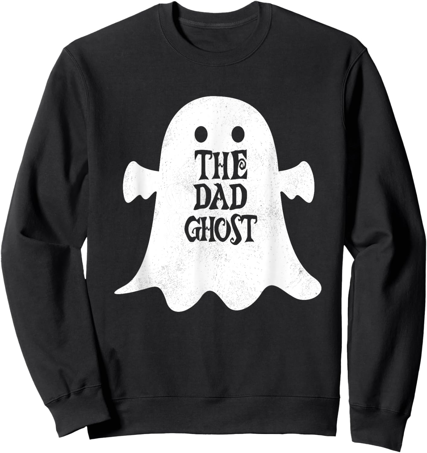 Dad Ghost Matching Family Group Halloween Party Sweatshirt - Sweatshirt | Black