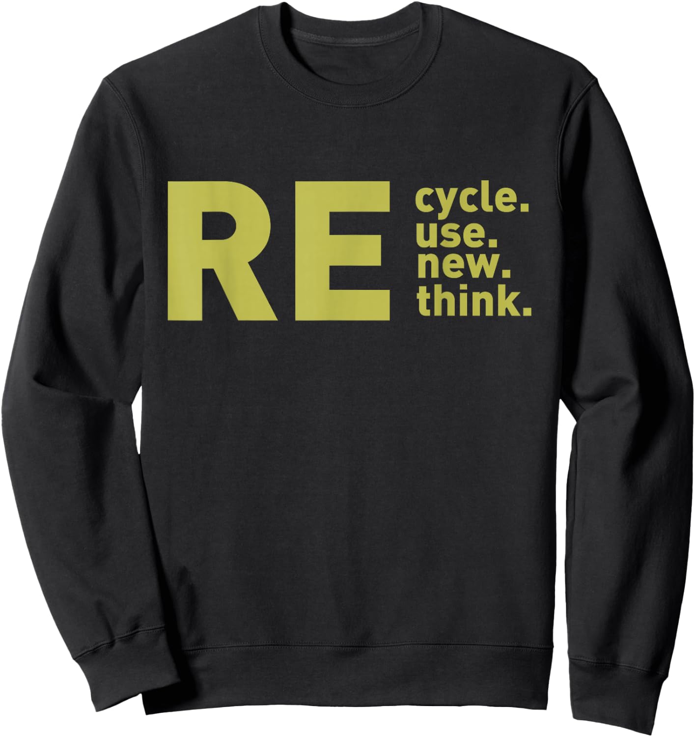 Recycle Reuse Renew Rethink For Earth Day Recycling 2023 Sweatshirt - Sweatshirt | Black