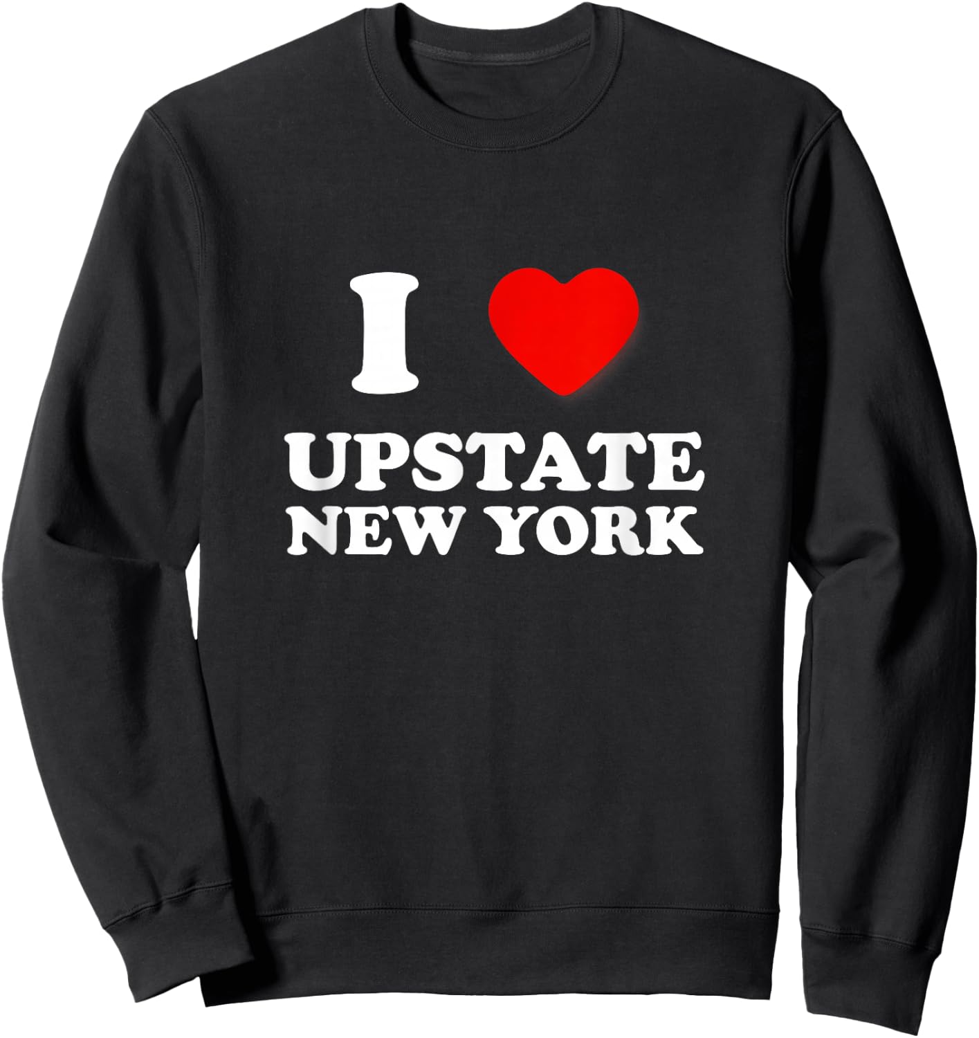 I Love Upstate New York Travel Camping Nature Outdoors Sweatshirt - Sweatshirt | Black