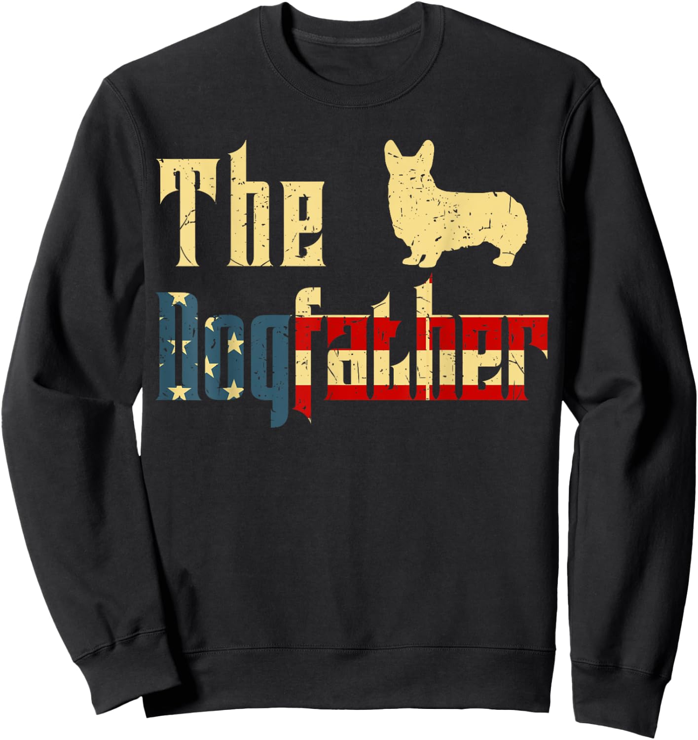 Dogfather Father Day Gift Best Welsh Corgi Dad Ever 4th July Sweatshirt - Sweatshirt | Black