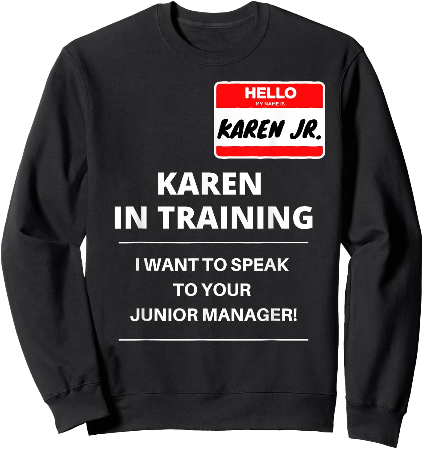 Kids Karen Costume Shirt - Funny Karen Family Costume Sweatshirt - Sweatshirt | Black