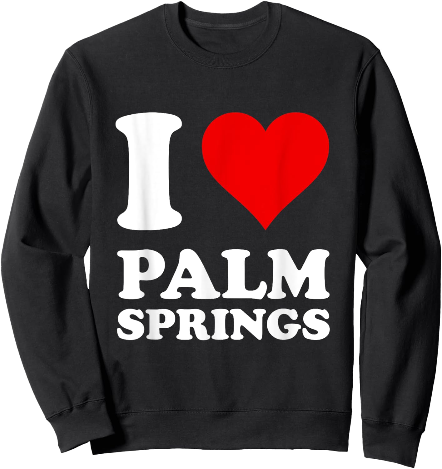 I Love Palm Springs Sweatshirt - Sweatshirt | Black
