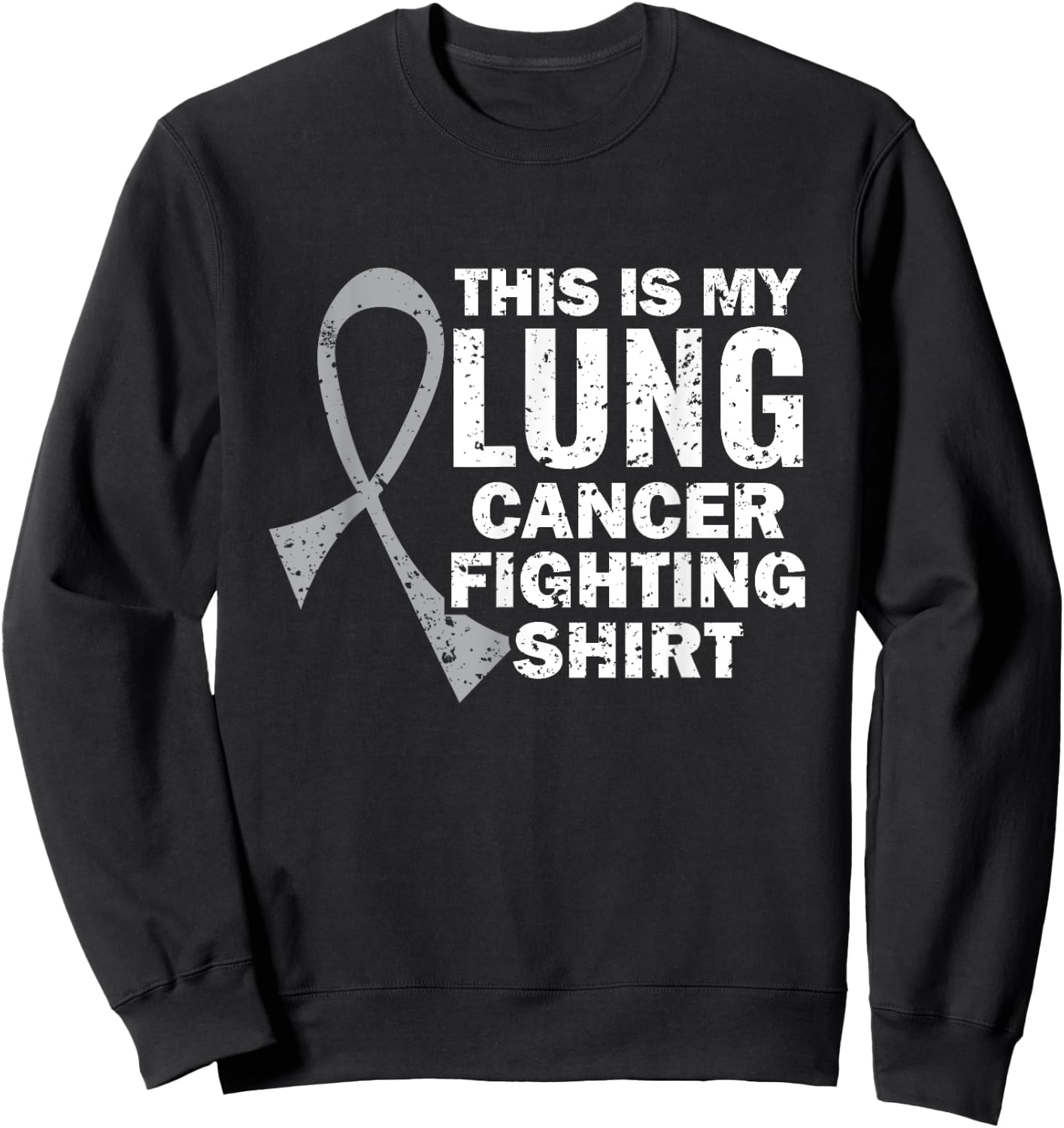 This Is My Lung Cancer Fighting Shirt Sweatshirt - Sweatshirt | Black