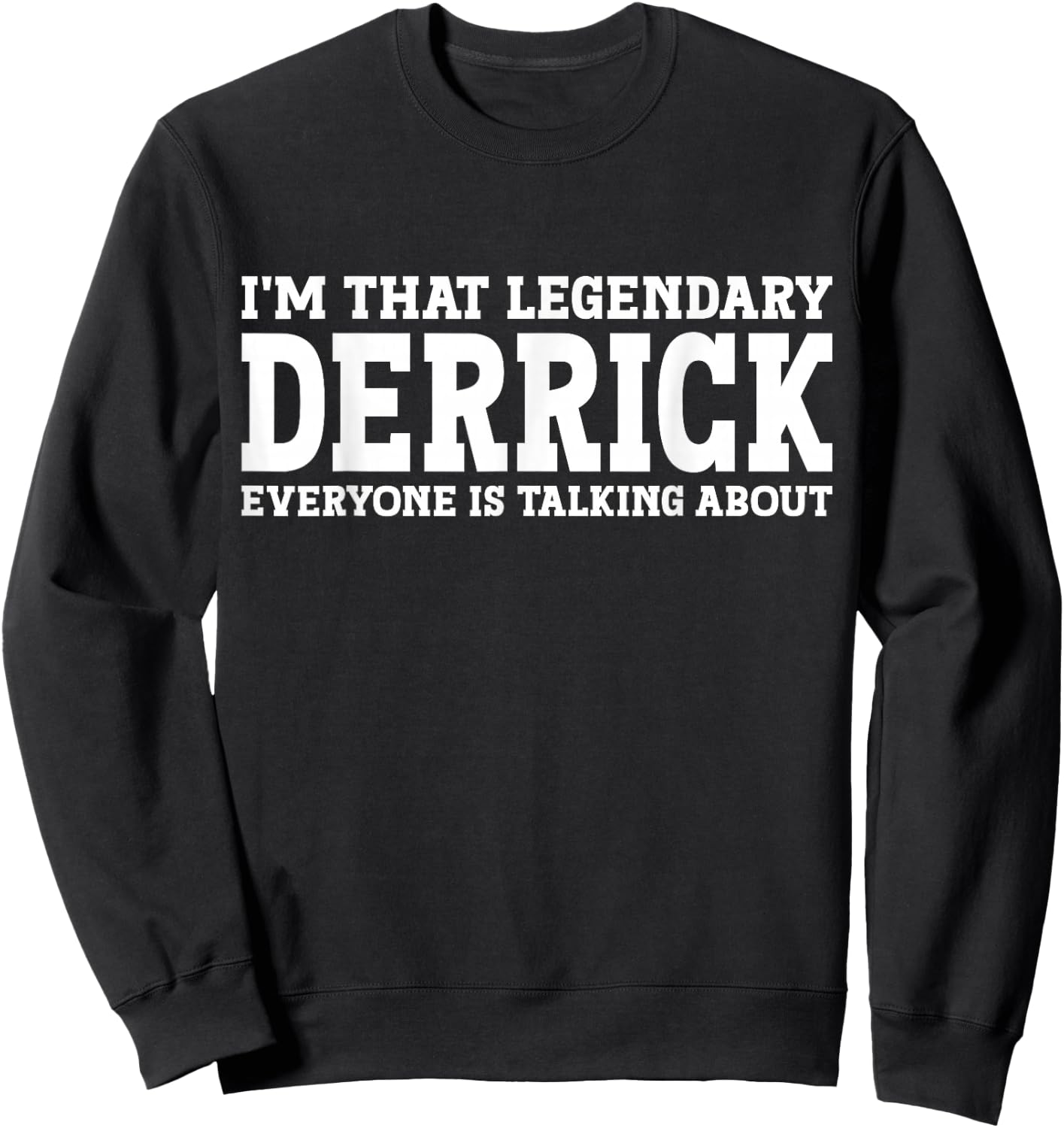 Derrick Personal Name Funny Derrick Sweatshirt - Sweatshirt | Black