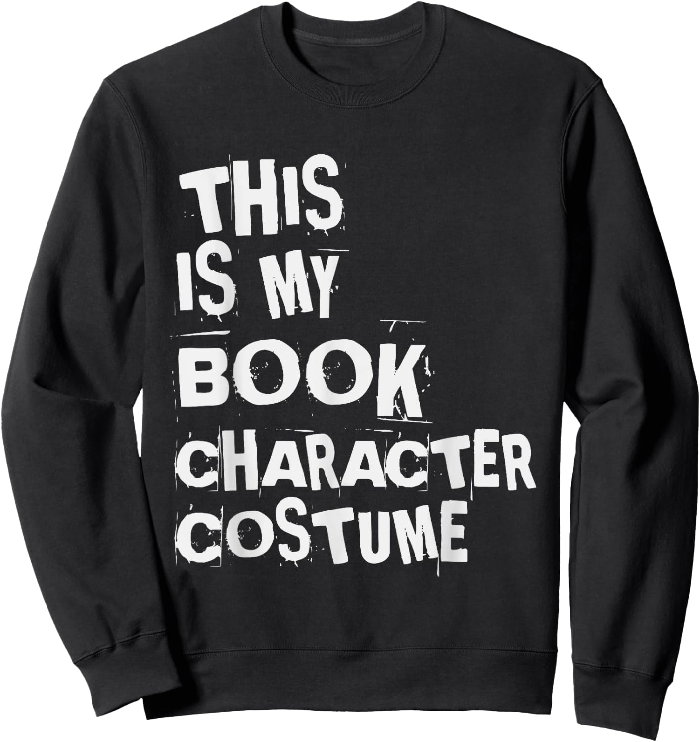 Simple Easy Halloween This Is My Book Character Costume Sweatshirt - Sweatshirt | Black