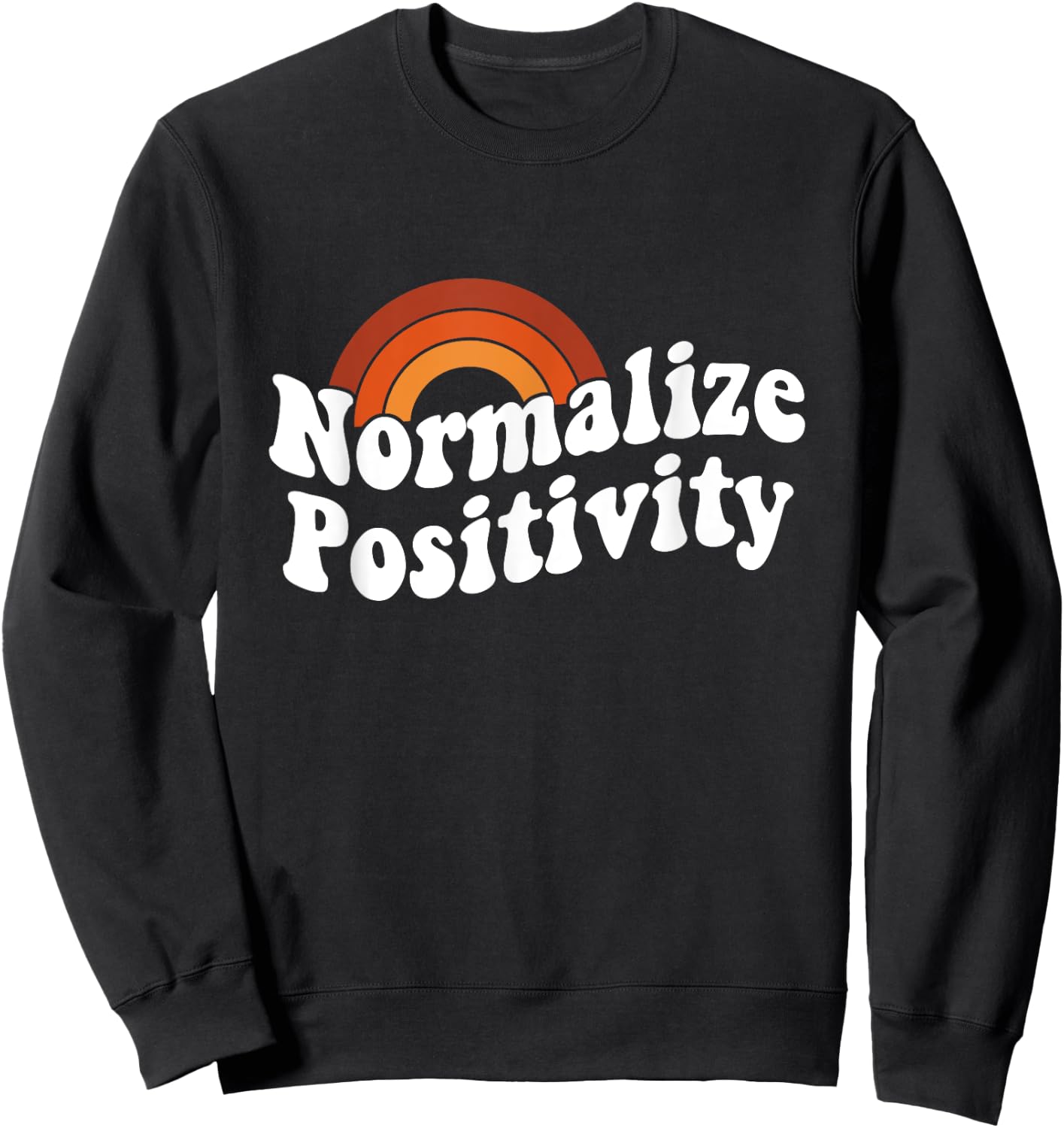 Normalize Positivity Sweatshirt - Sweatshirt | Black