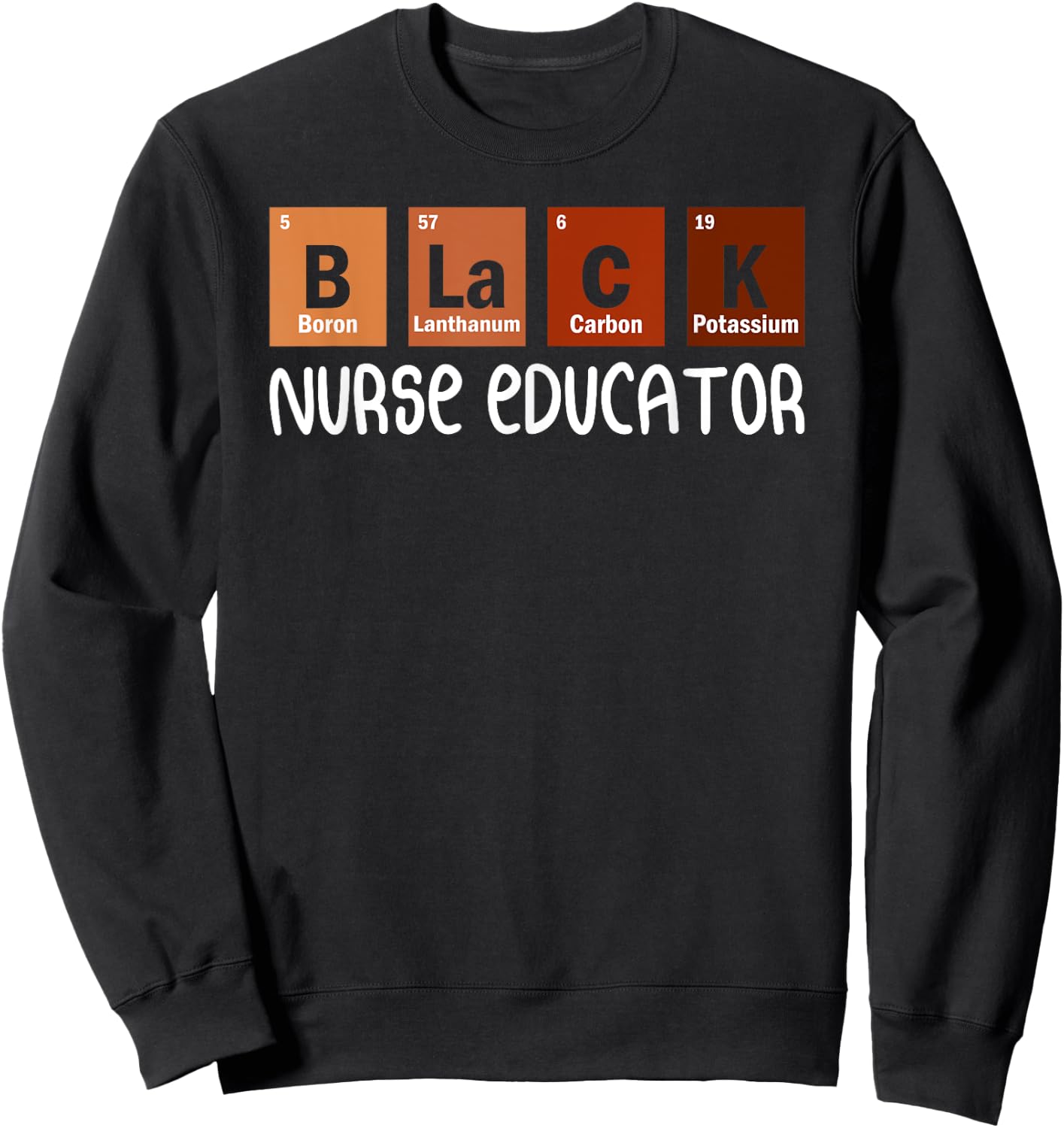 Educator Nurse Educator Nurses Day Sweatshirt - Sweatshirt | Black