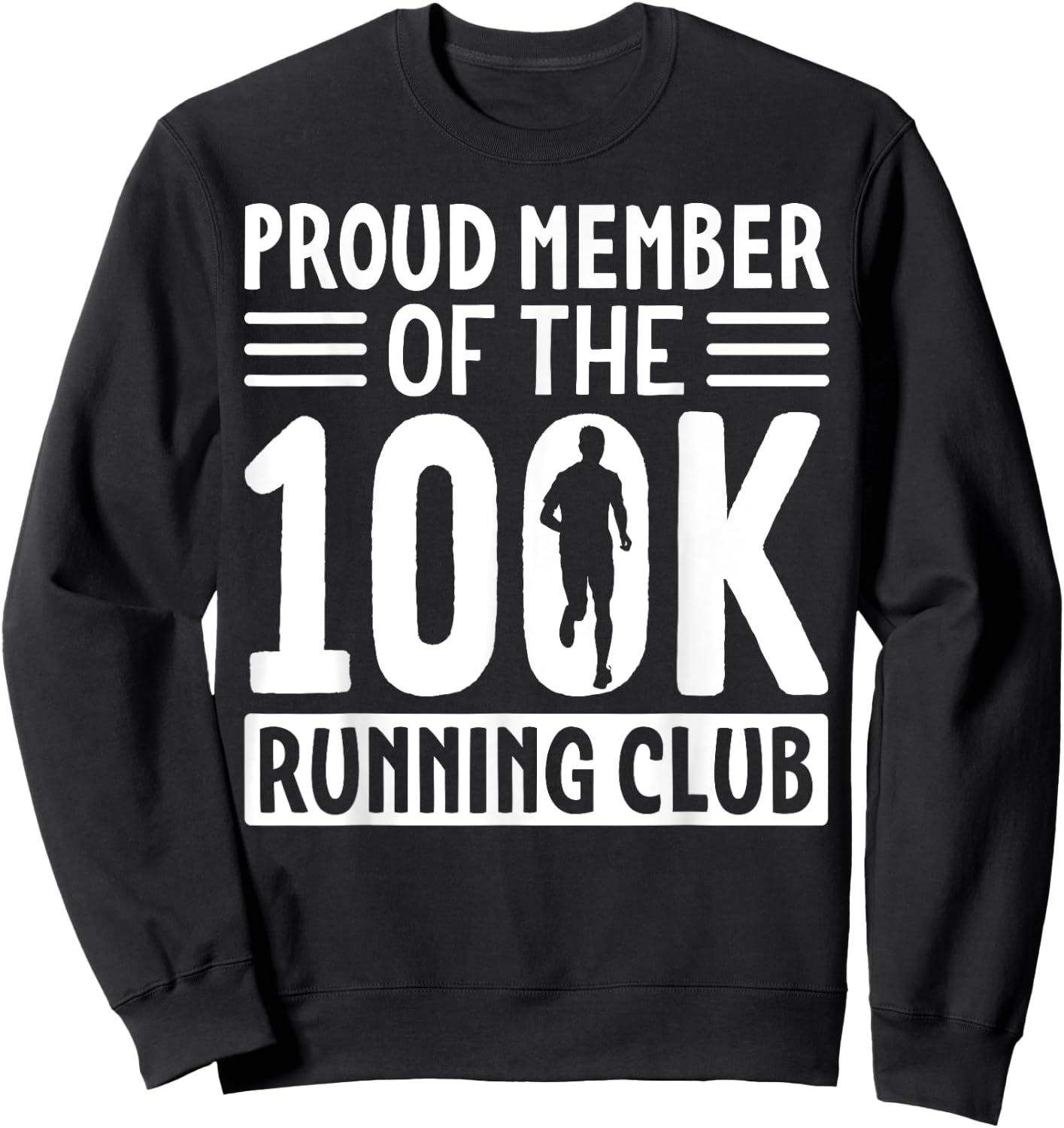 Proud Member Of The 100K Running Club Ultramarathon Sweatshirt - Sweatshirt | Black
