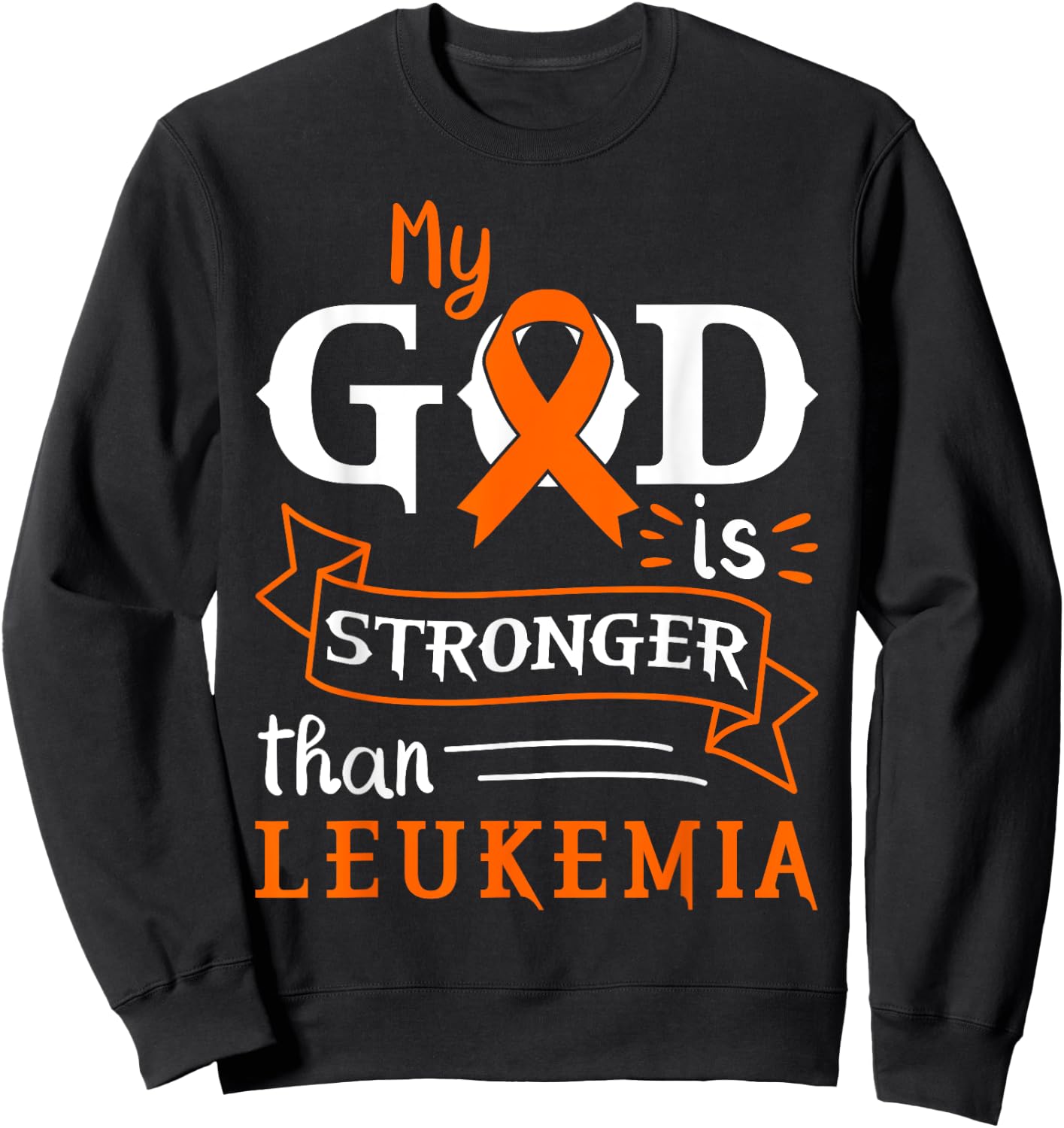 My God Is Stronger Than Leukemia Awareness Heart Sweatshirt - Sweatshirt | Black