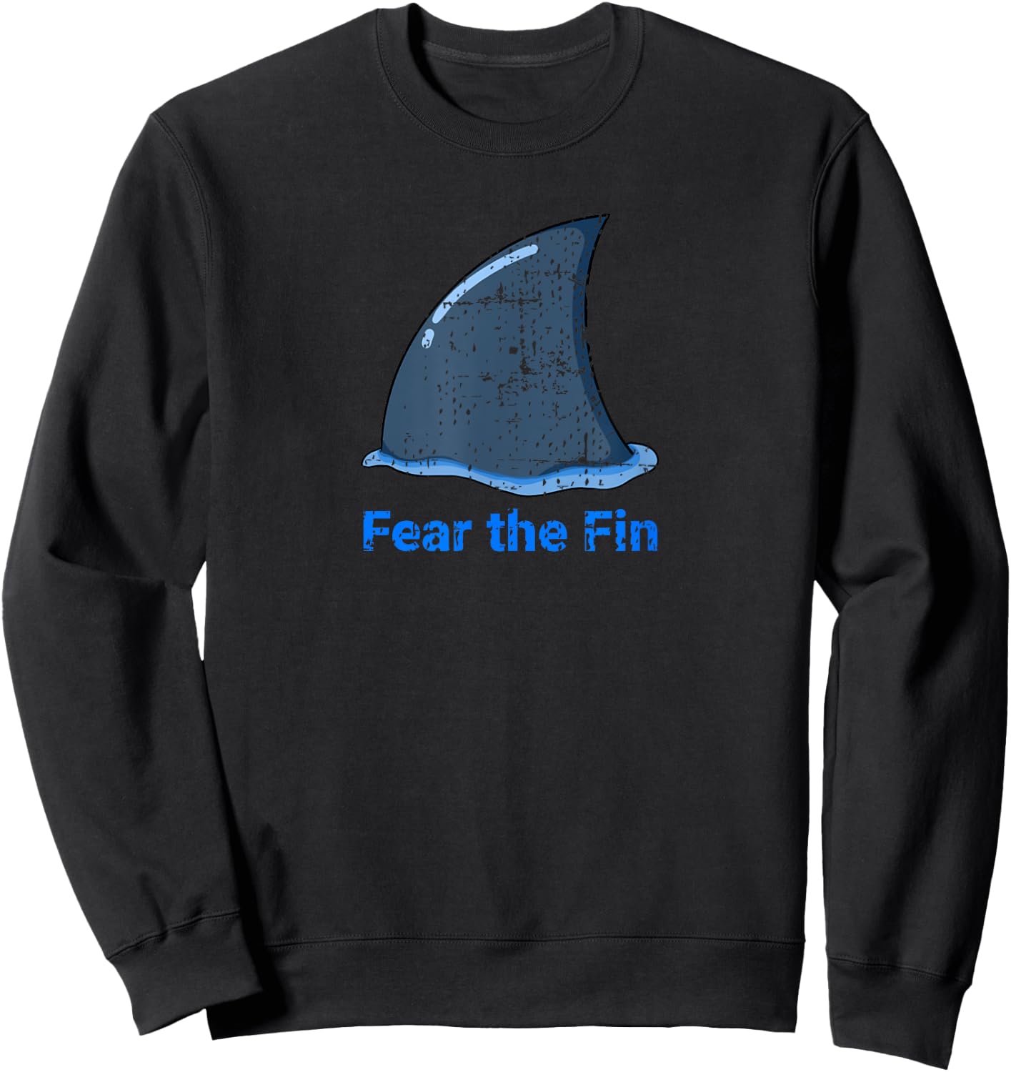 Fear the Fin Shark Fin Ocean Beach Funny Distressed Sweatshirt - Sweatshirt | Black