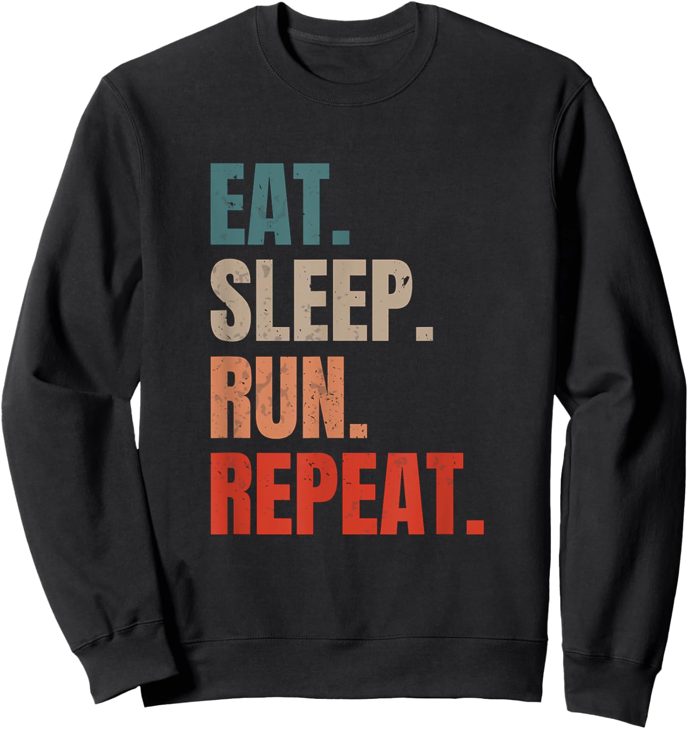 Vintage Running Marathon Runner Eat Sleep Run Repeat Sweatshirt - Sweatshirt | Black