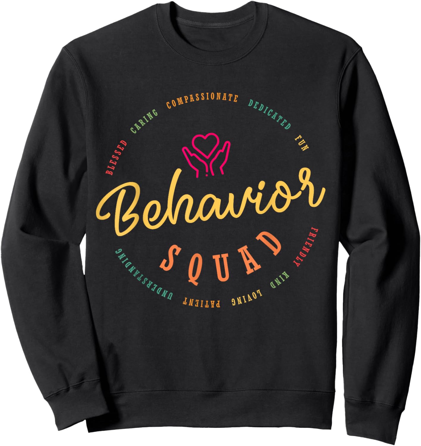 Behavior Specialist Apparel - Behavior Squad Sweatshirt - Sweatshirt | Black