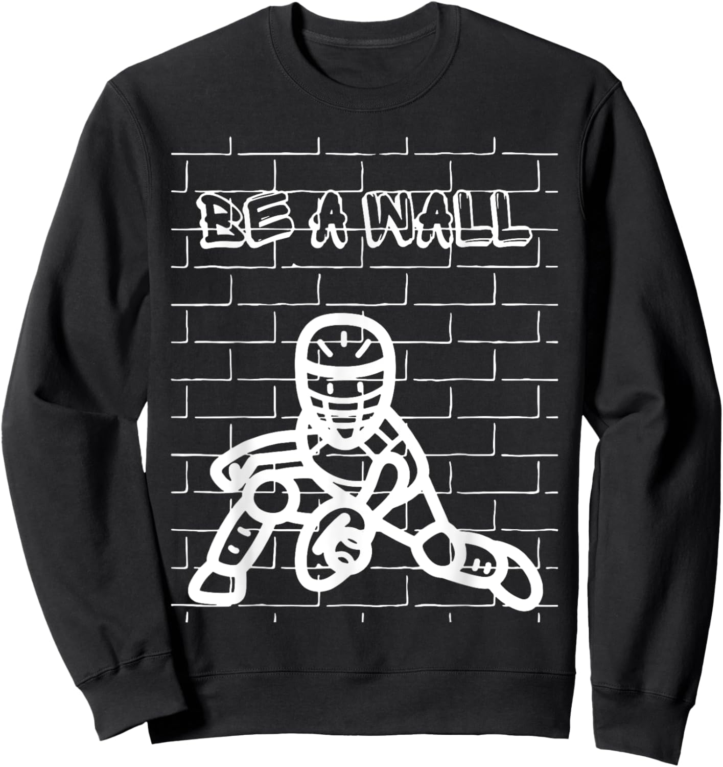 Be A Wall Softball Catcher / Baseball Catcher Sweatshirt - Sweatshirt | Black