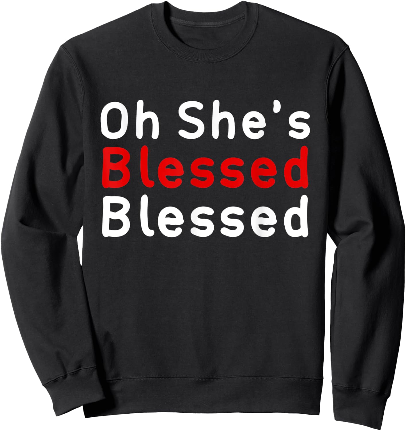 Oh She's Blessed Blessed Apparel Sweatshirt - Sweatshirt | Black
