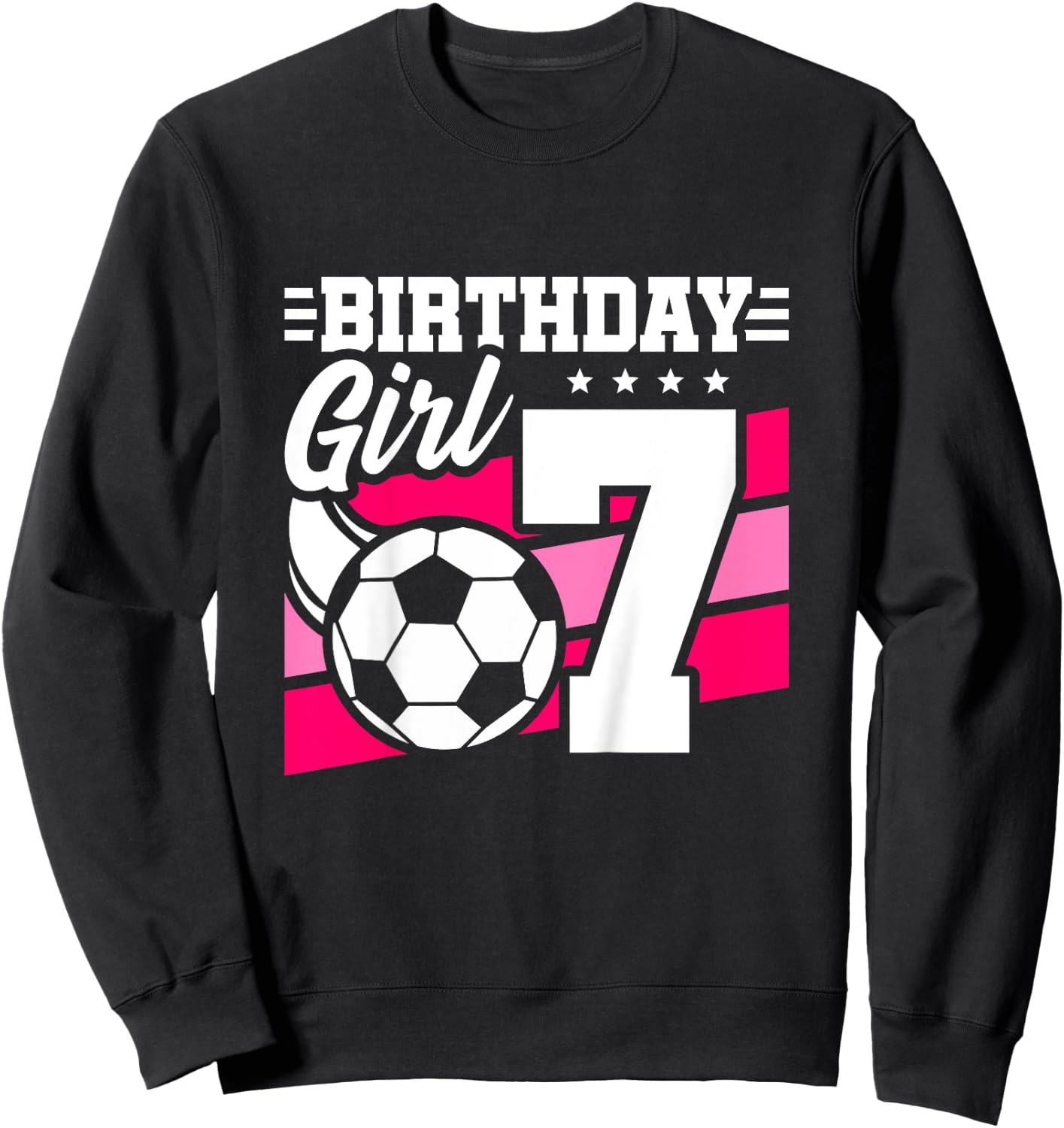 Soccer Birthday Party - 7 Year Old Girl - 7th Birthday Sweatshirt - Sweatshirt | Black