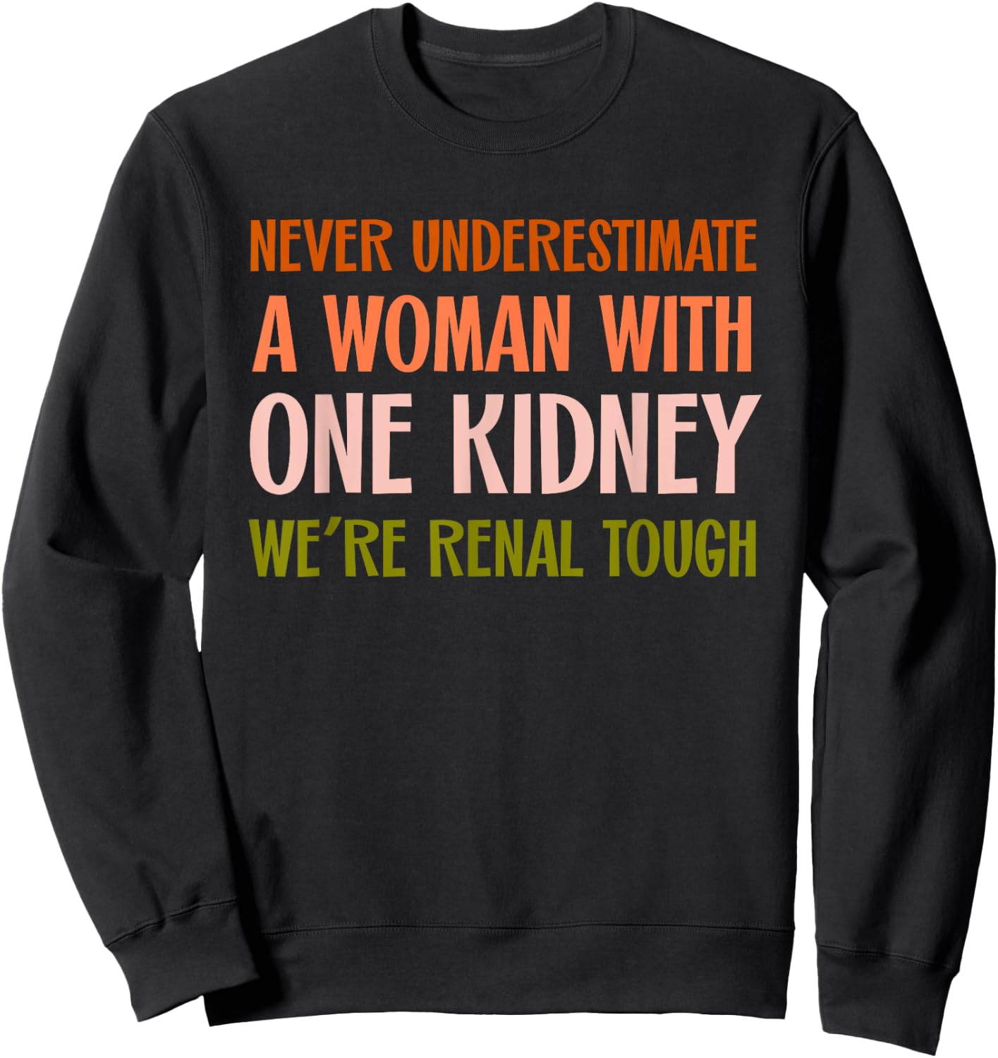 Kidney Transplant Recipient Donor Women With One Kidney Club Sweatshirt - Sweatshirt | Black
