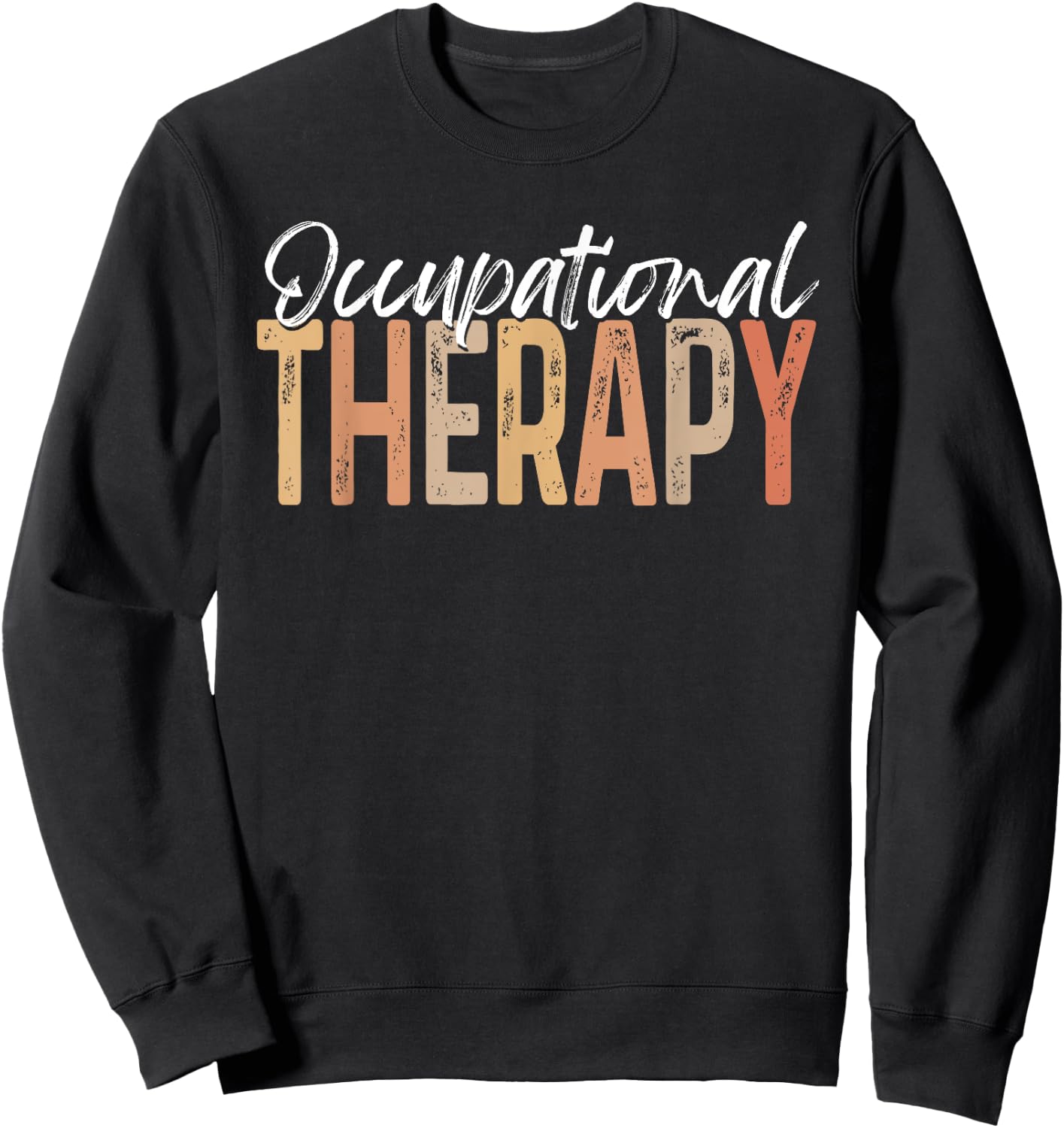 Occupational Therapy Pediatric Therapist OT Month Assistant Sweatshirt - Sweatshirt | Black
