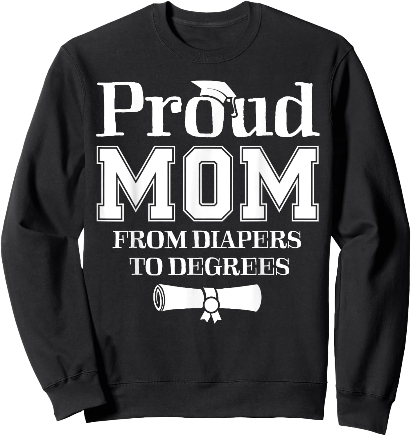 Proud Mom of a 2024 Graduate Mother Senior Graduation Gift Sweatshirt - Sweatshirt | Black