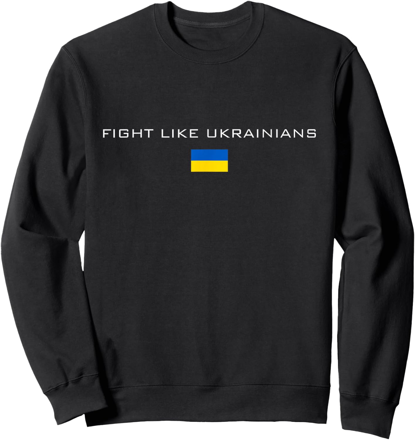 Ukrainian Zelensky Ukraine Army Green Fight Like Ukrainians Sweatshirt - Sweatshirt | Black