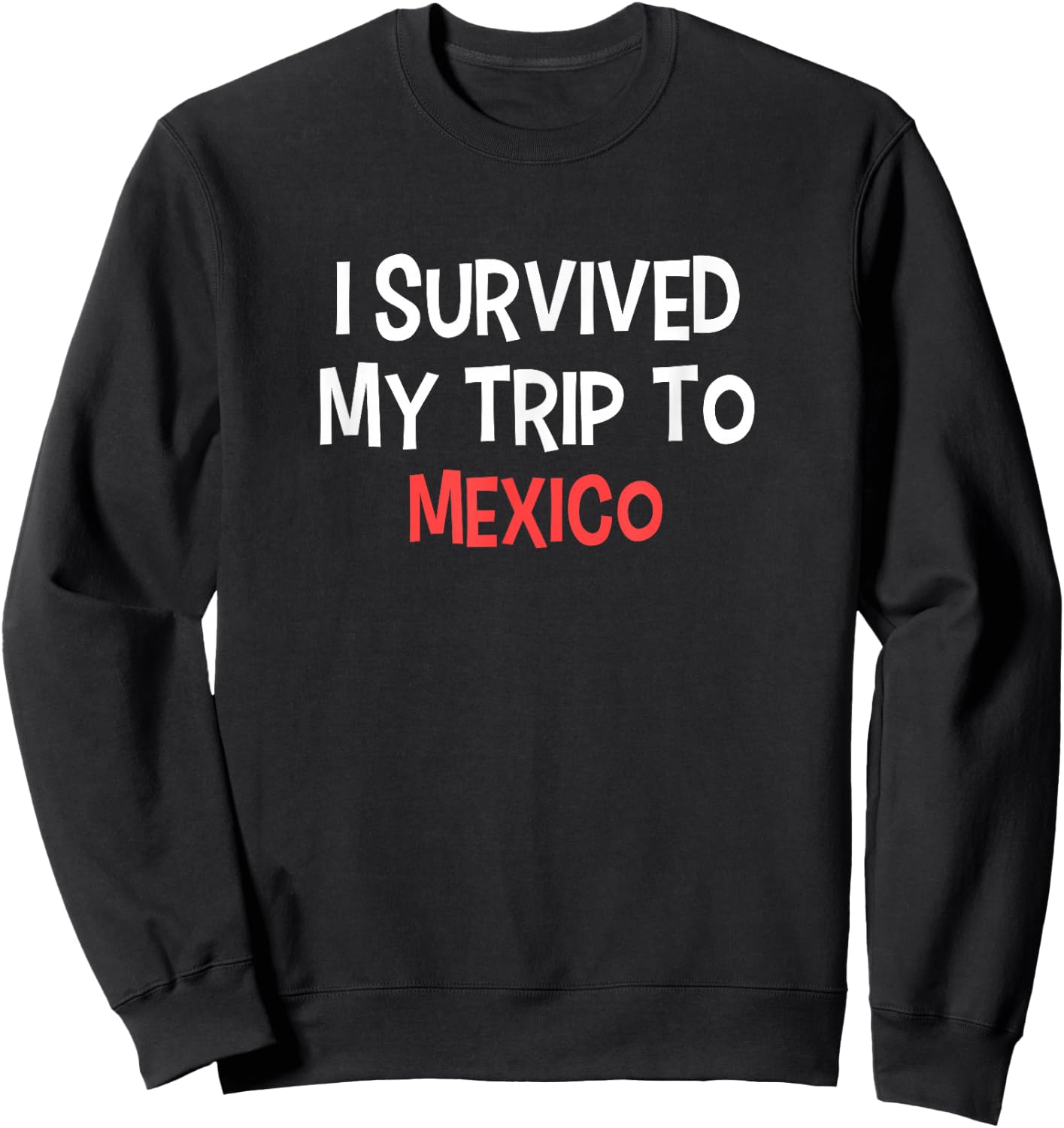 I Survived My Trip To MEXICO Simple City MEXICO Sweatshirt - Sweatshirt | Black