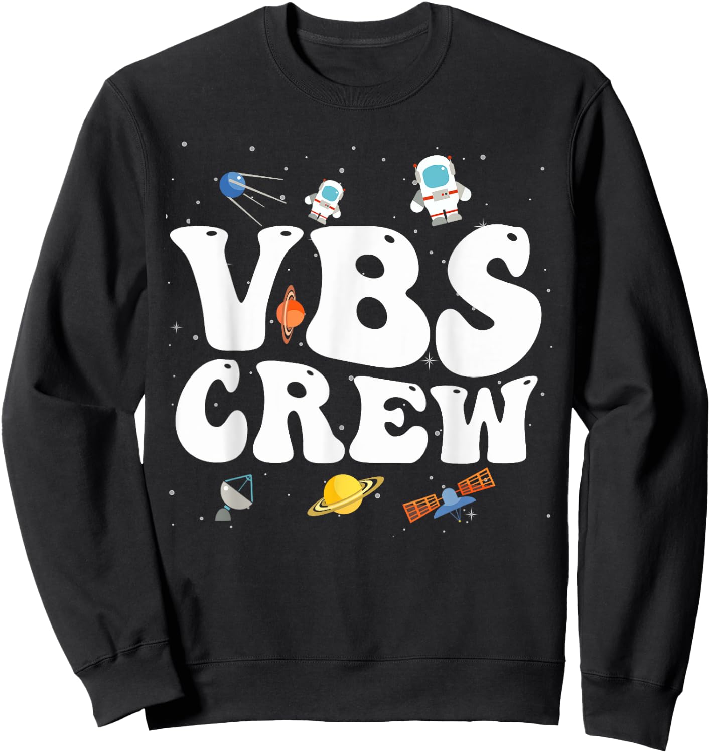Space VBS Crew Vacation Bible VBS Teacher Christian School Sweatshirt - Sweatshirt | Black