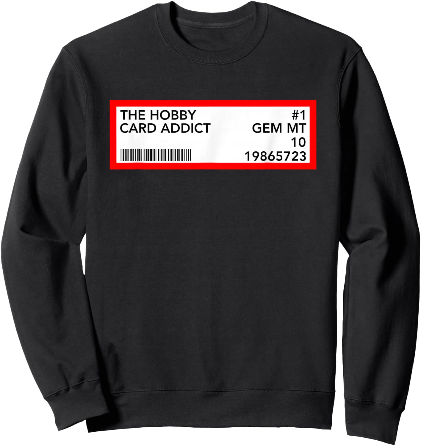 Funny Gem Mint Graded Baseball Card Grade Trading Cards Sweatshirt - Sweatshirt | Black