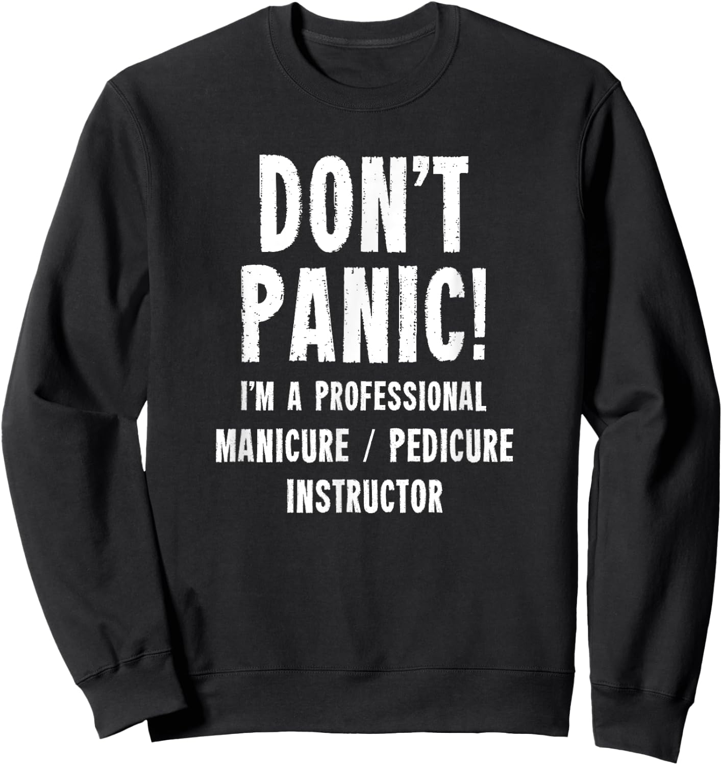 Manicure/Pedicure Instructor Sweatshirt - Sweatshirt | Black