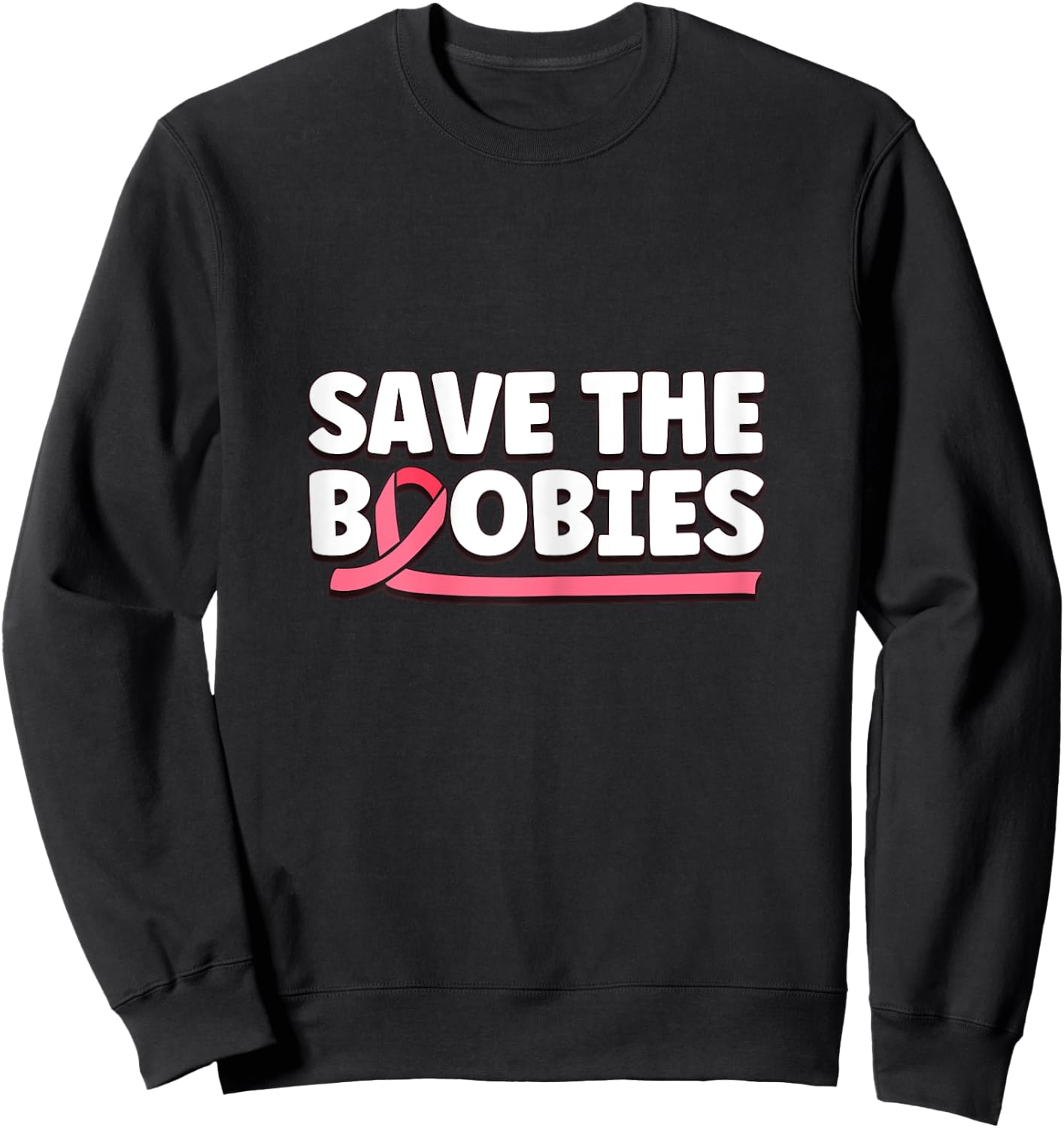Inspirational Save The Boobies Breast Cancer Awareness Sweatshirt - Sweatshirt | Black