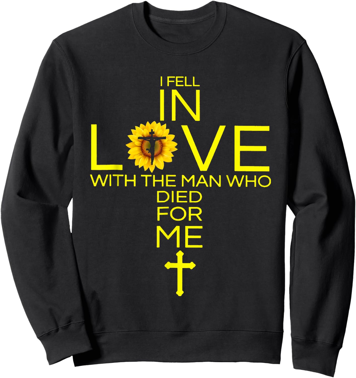 I Fell In Love With The Man Who Died For Me Christian Sweatshirt - Sweatshirt | Black
