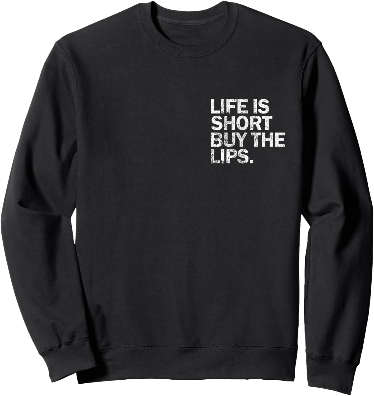 Vintage Life Is Short Buy The Lips Filler Nurse Injector Sweatshirt - Sweatshirt | Black