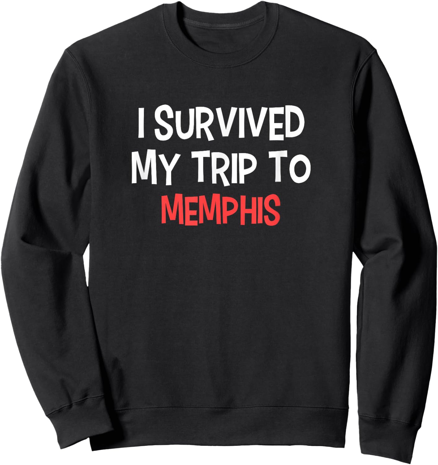 I Survived My Trip To MEMPHIS Simple City Sweatshirt - Sweatshirt | Black