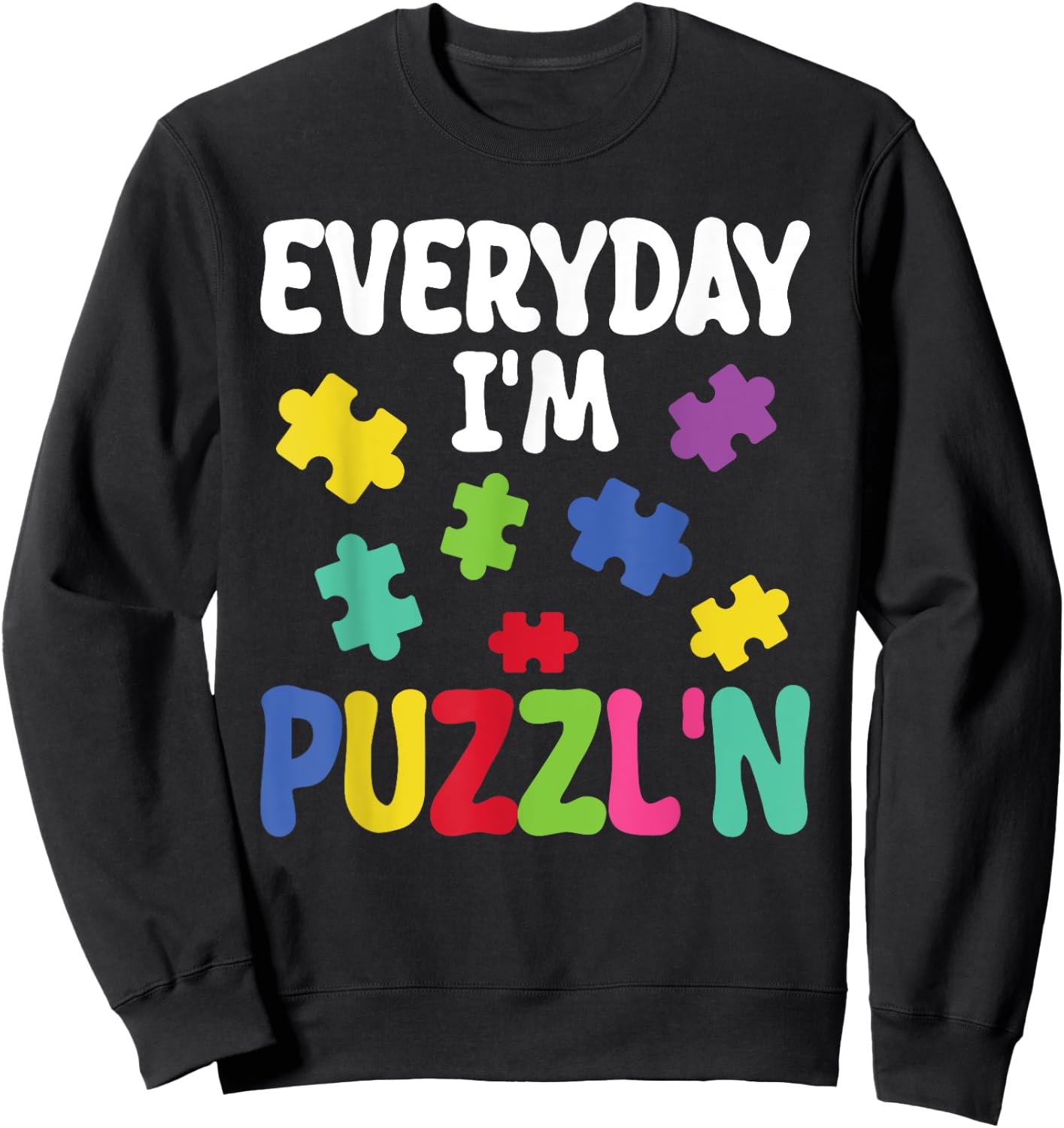 Puzzling Kids Everyday I'm Puzzl n Puzzler Jigsaw Puzzle Sweatshirt - Sweatshirt | Black